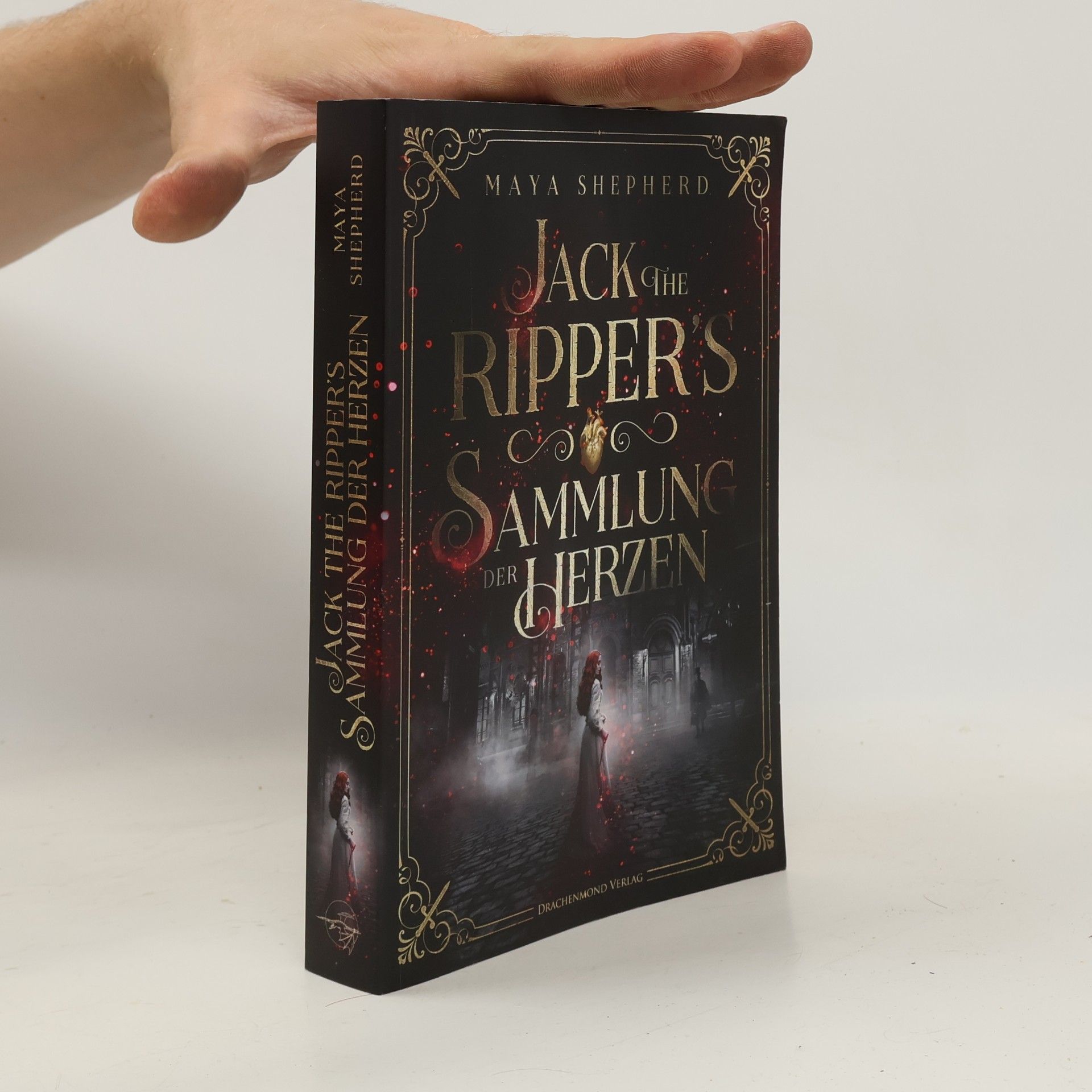 Maya Shepherd Jack the Ripper`s Sammlung der Herzen