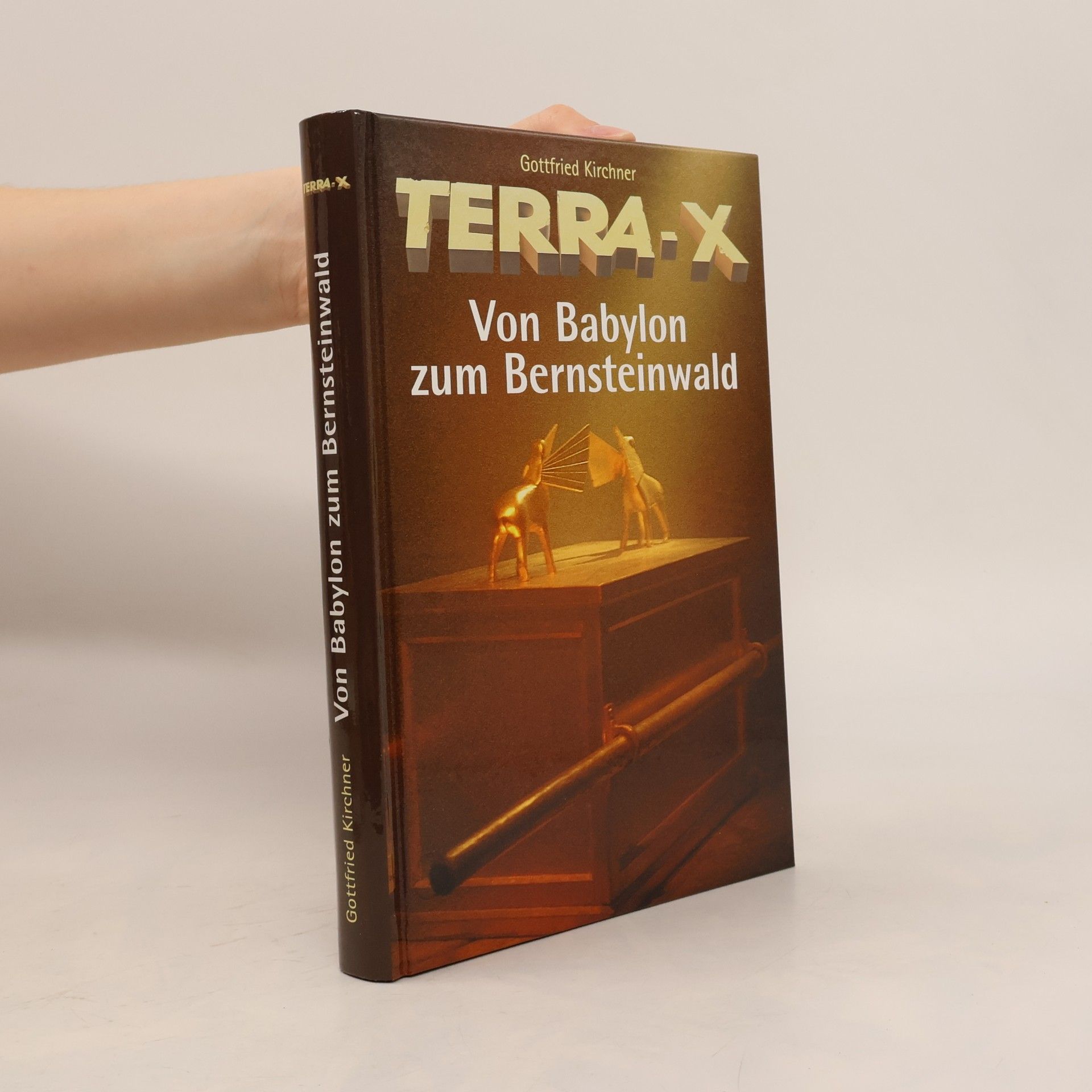 Gottfried Kirchner Terra- X. Von Babylon zum Bernsteinwald