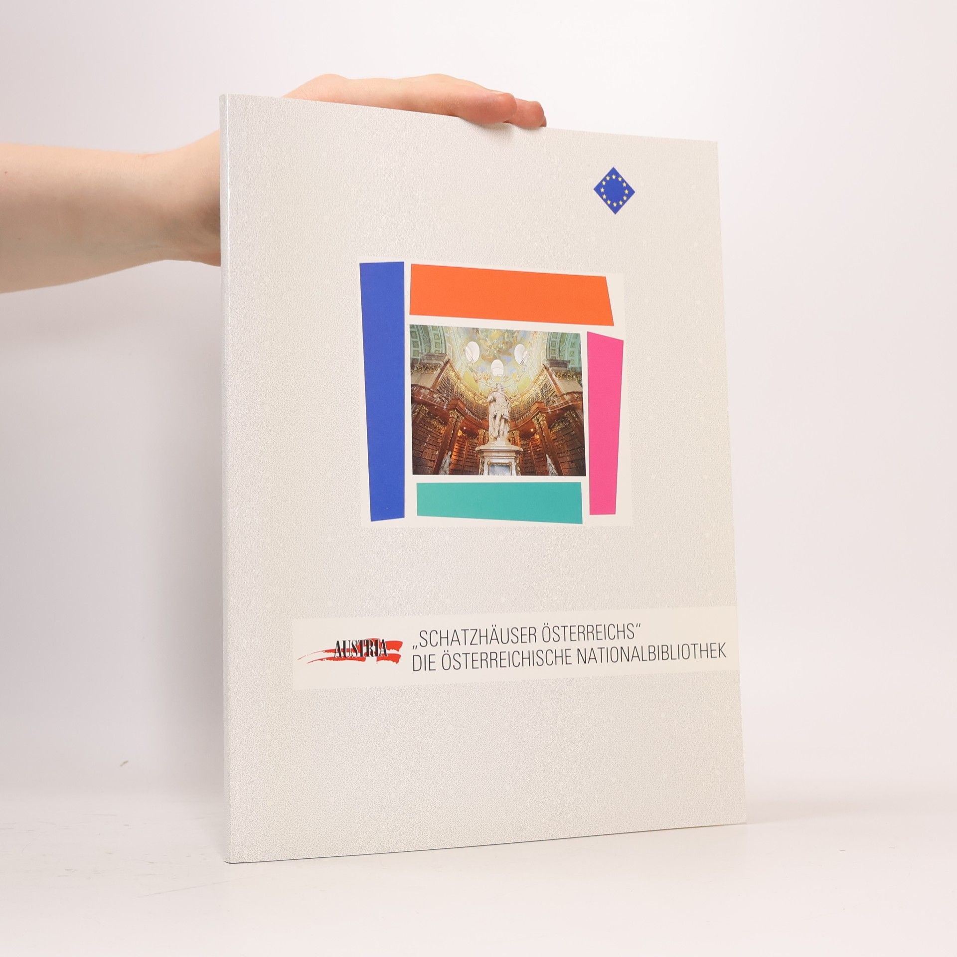 Autores varios "Schatzhauser Österreichs" die Österreichische Nationalbibliothek