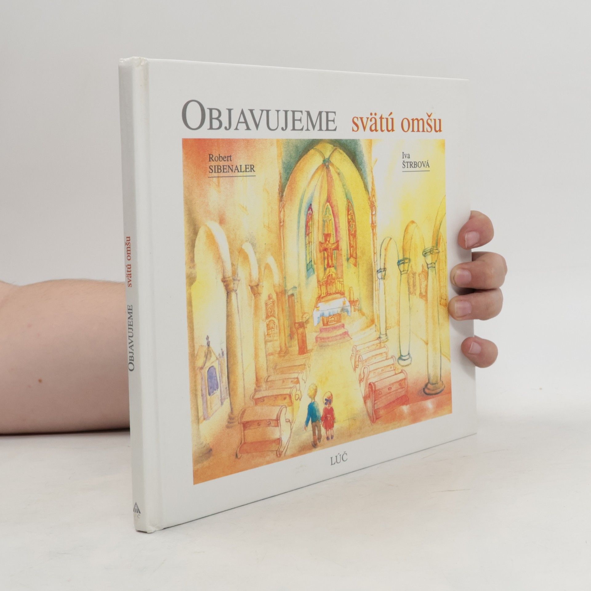 Robert Sibenaler Objavujeme svätú omšu