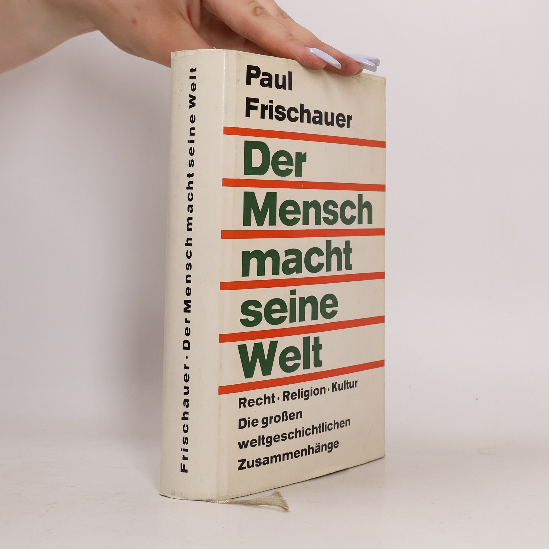 Paul Frischauer Der Mensch macht seine Welt