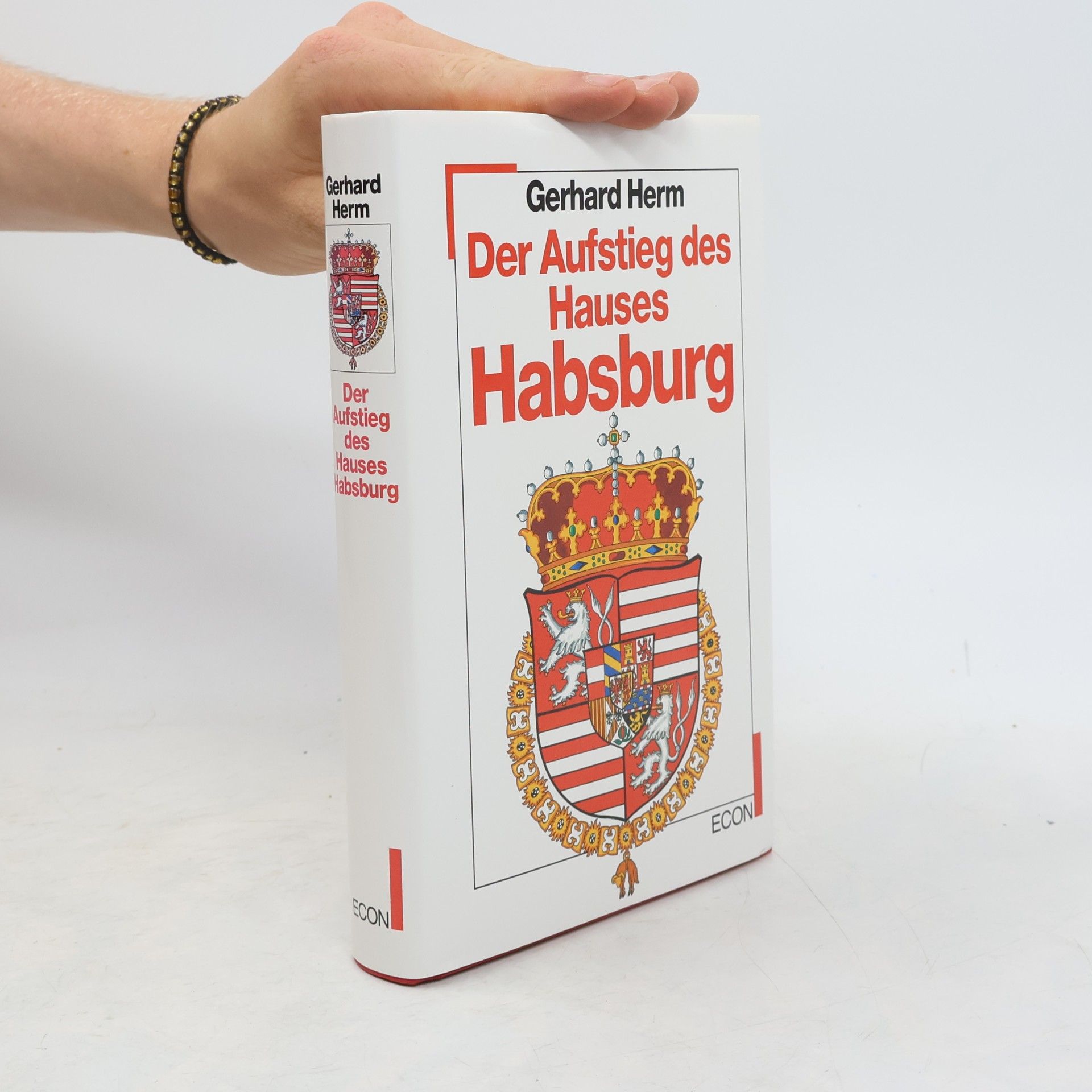 Gerhard Herm Der Aufstieg des Hauses Habsburg