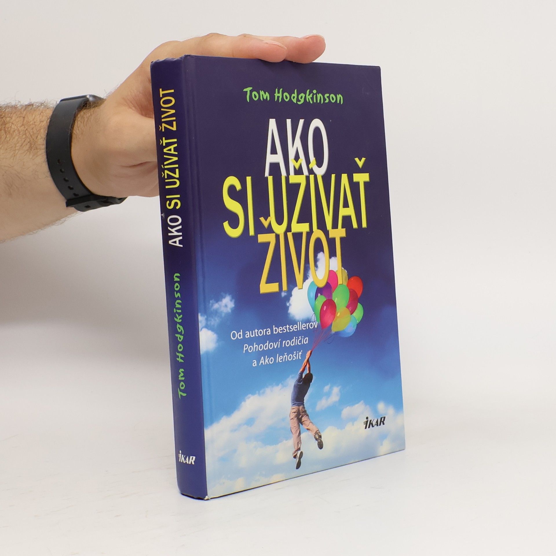 Tom Hodgkinson Ako si užívať život