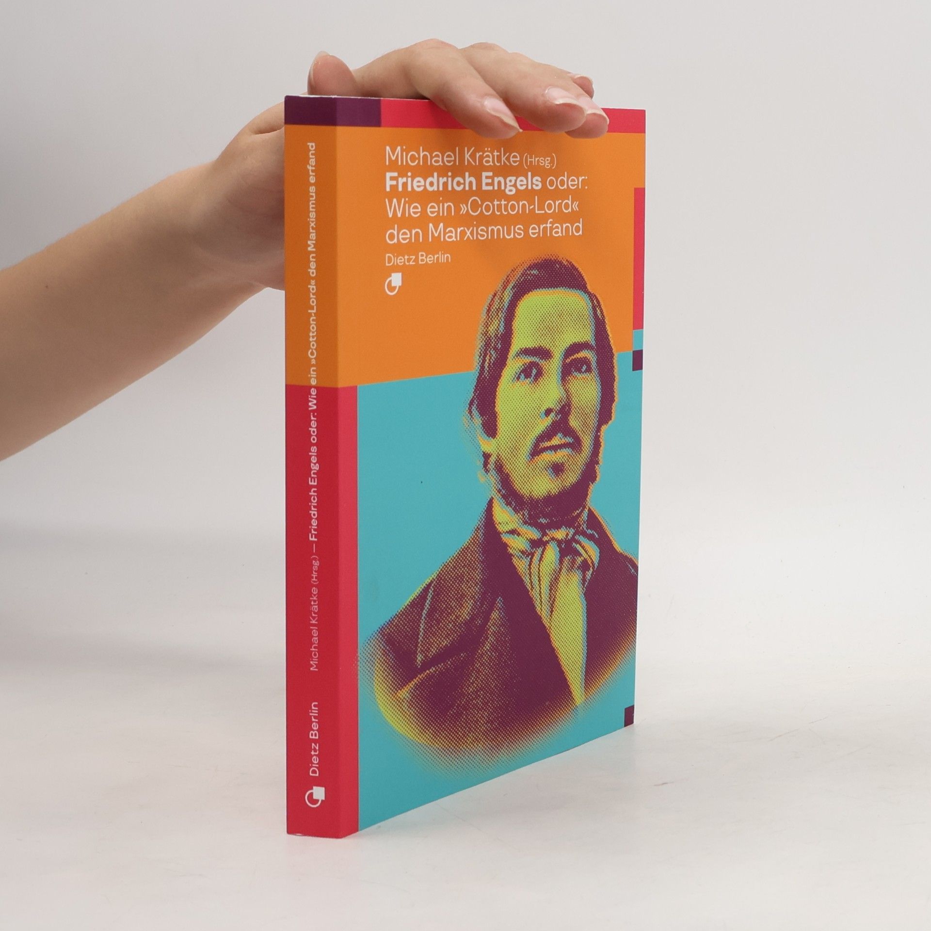 Michael Krätke Friedrich Engels oder: Wie ein Cotton-Lord den Marxismus erfand