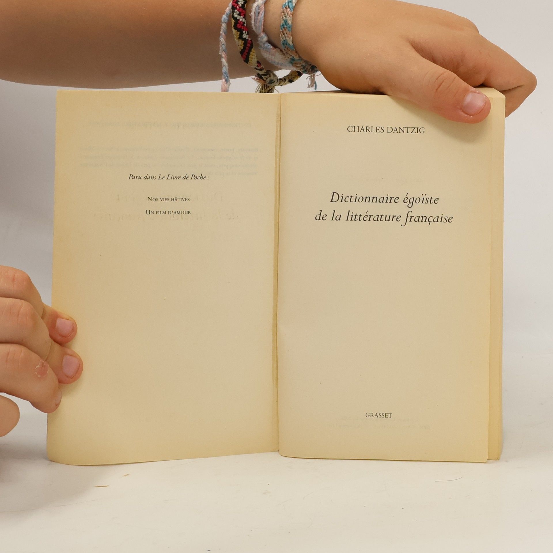 Charles Dantzig Le Livre de Poche: Dictionnaire égoïste de la littérature française