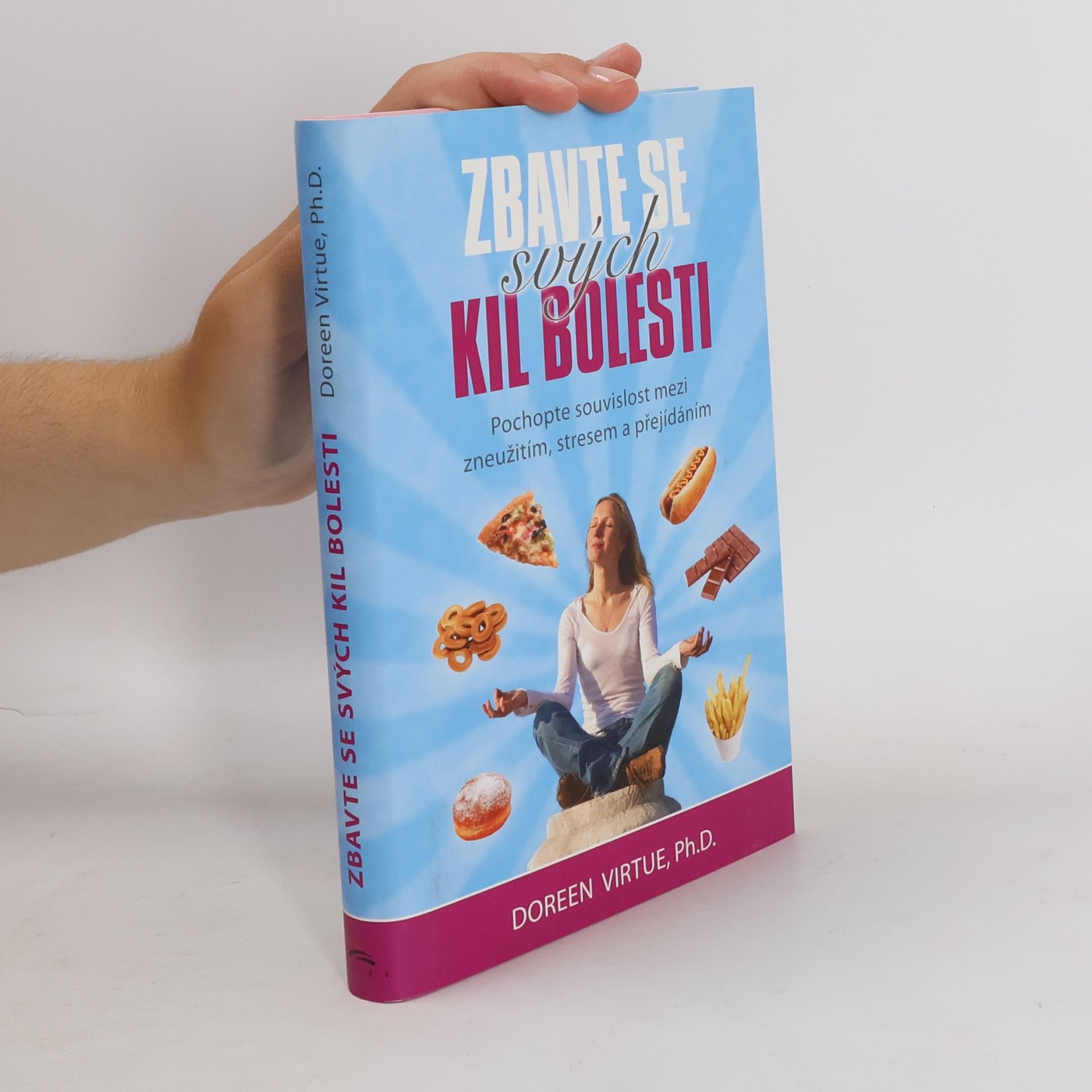 Doreen Virtue Zbavte se svých kil bolesti