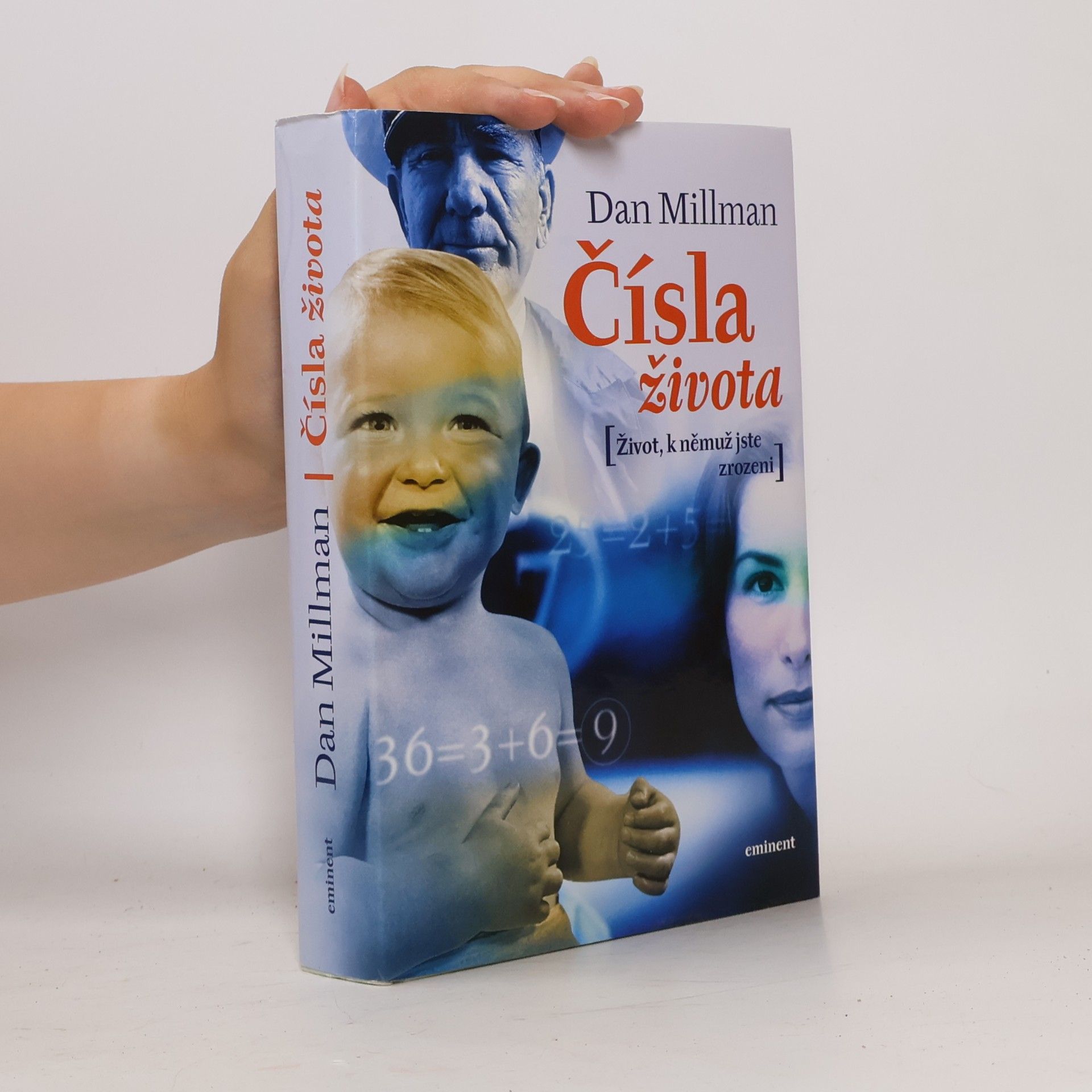 Dan Millman Čísla života : život, k němuž jste zrozeni