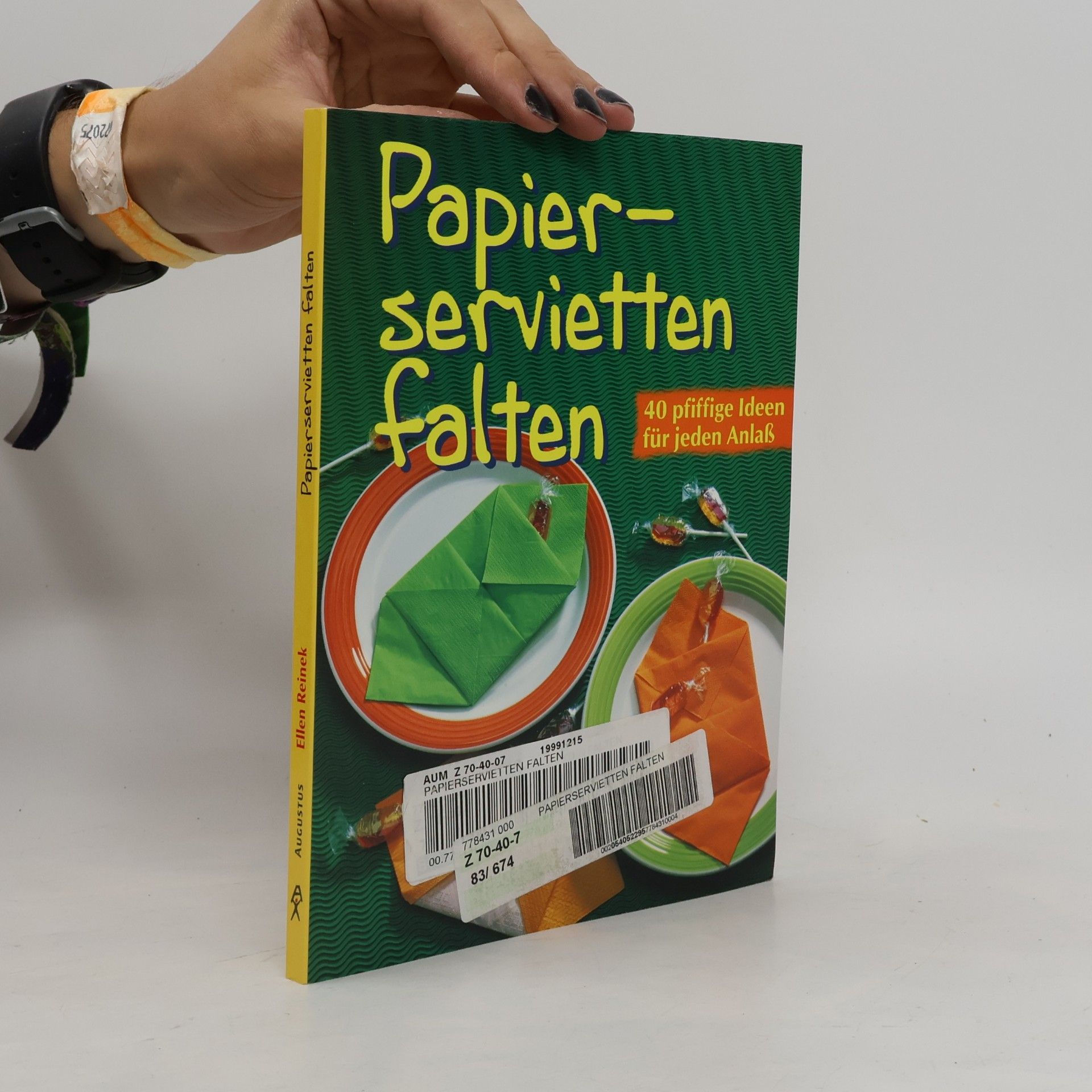 Ellen Reinek Papierservietten falten. 40 pfiffige Ideen für jeden Anlaß