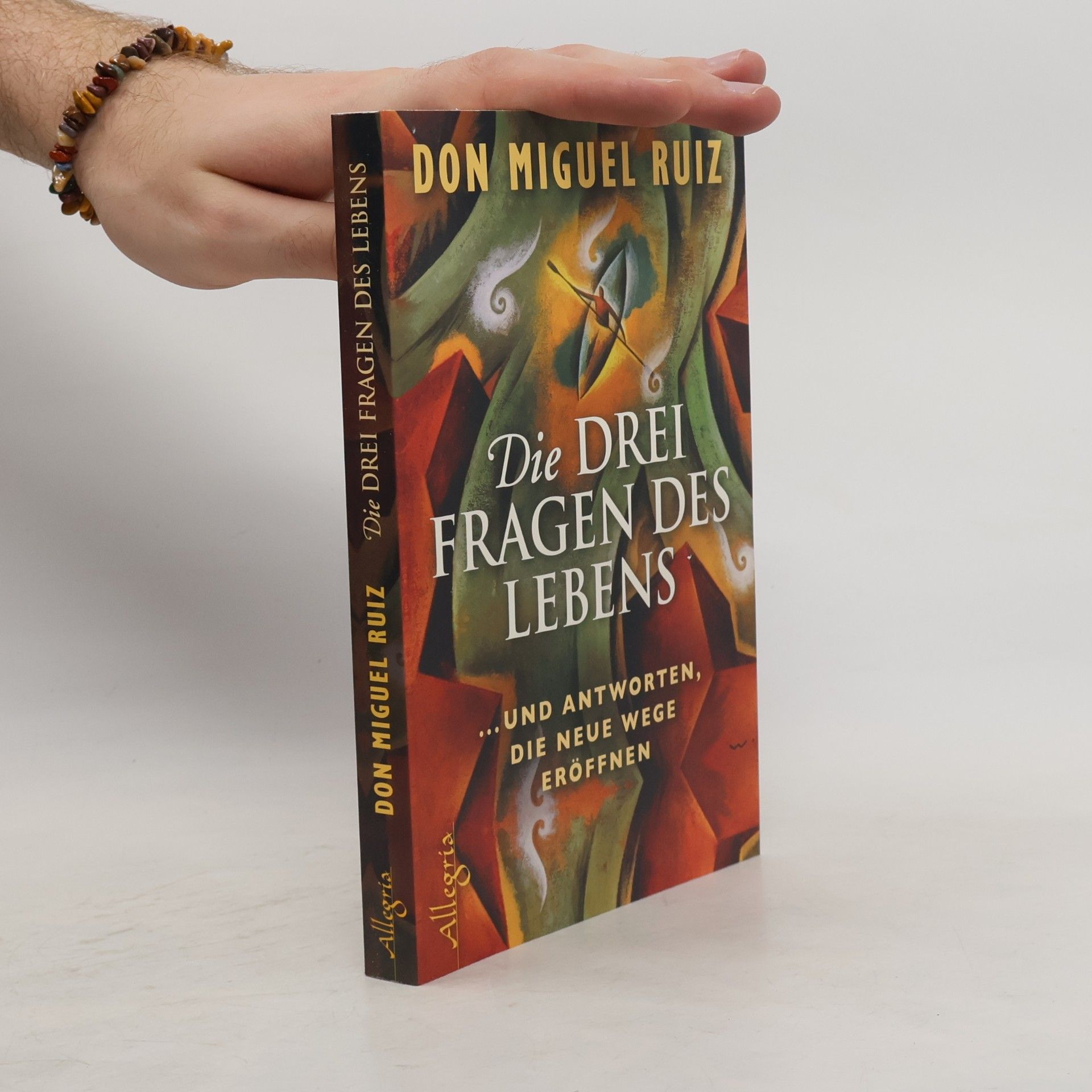 Don Miguel Ruiz Die drei Fragen des Lebens