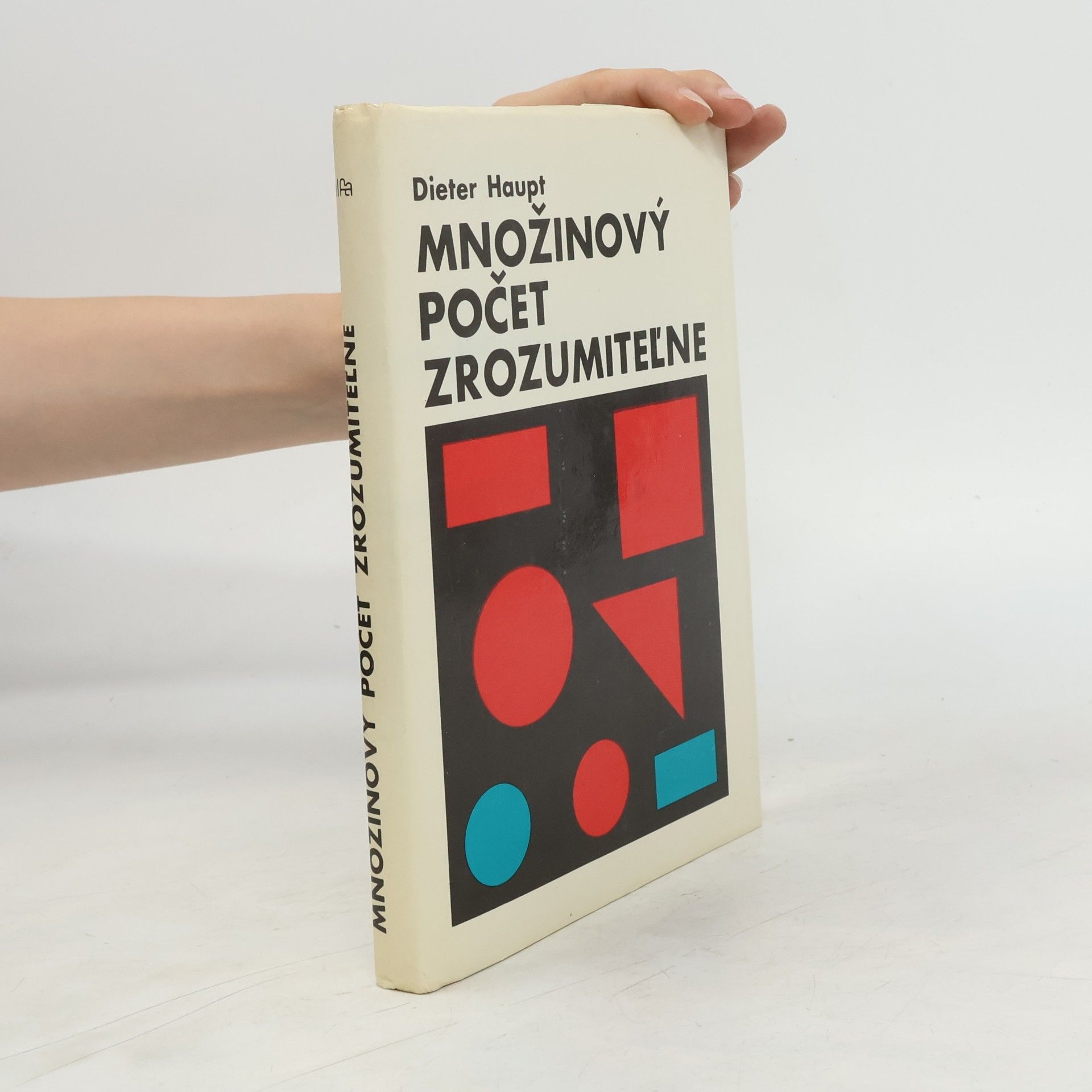 Dieter Haupt Množinový počet zrozumitel'ne
