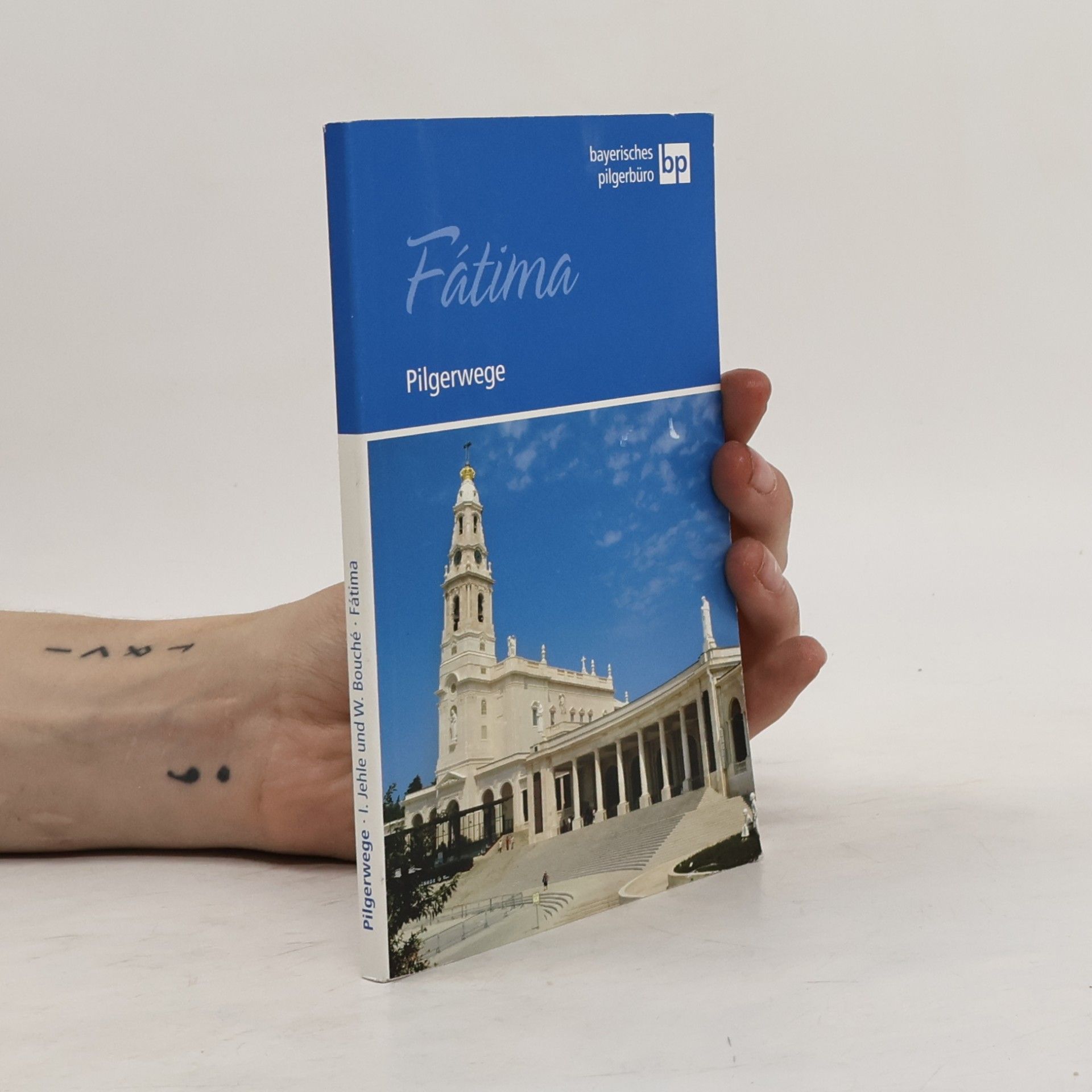 Wolfgang Bouché Pilgerwege: Fátima