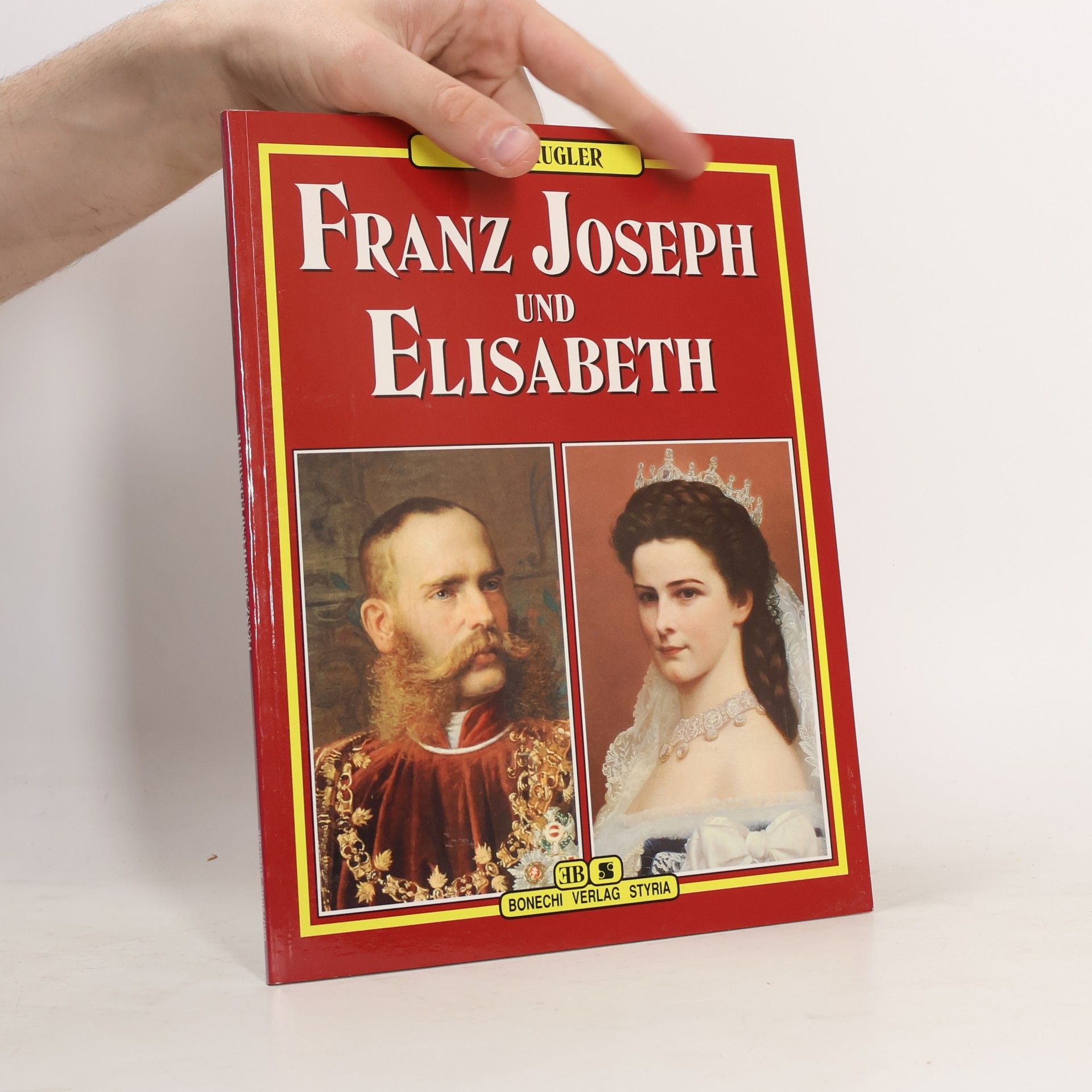Georg Kugler Franz Joseph und Elisabeth