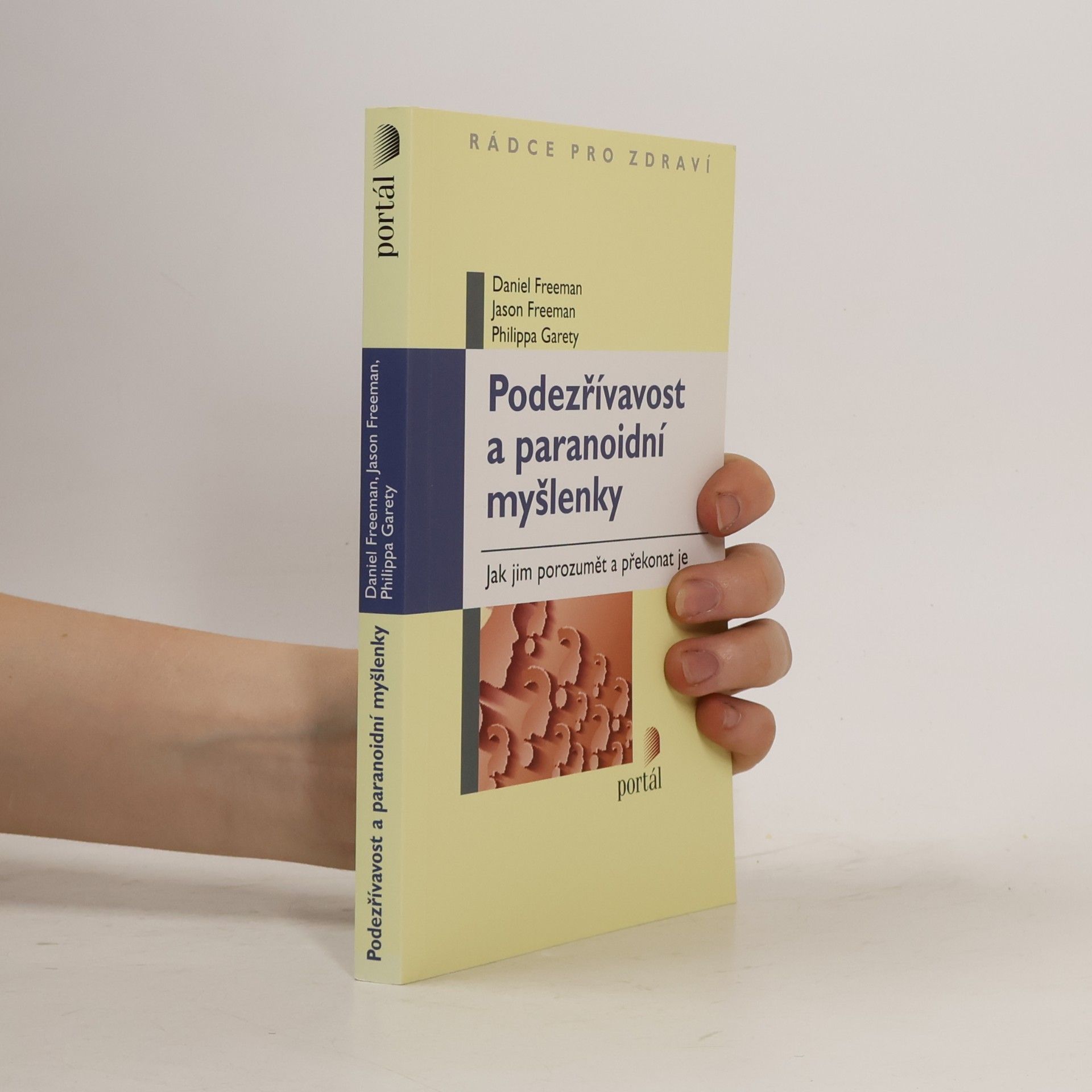 Philippa Garety Podezřívavost a paranoidní myšlenky