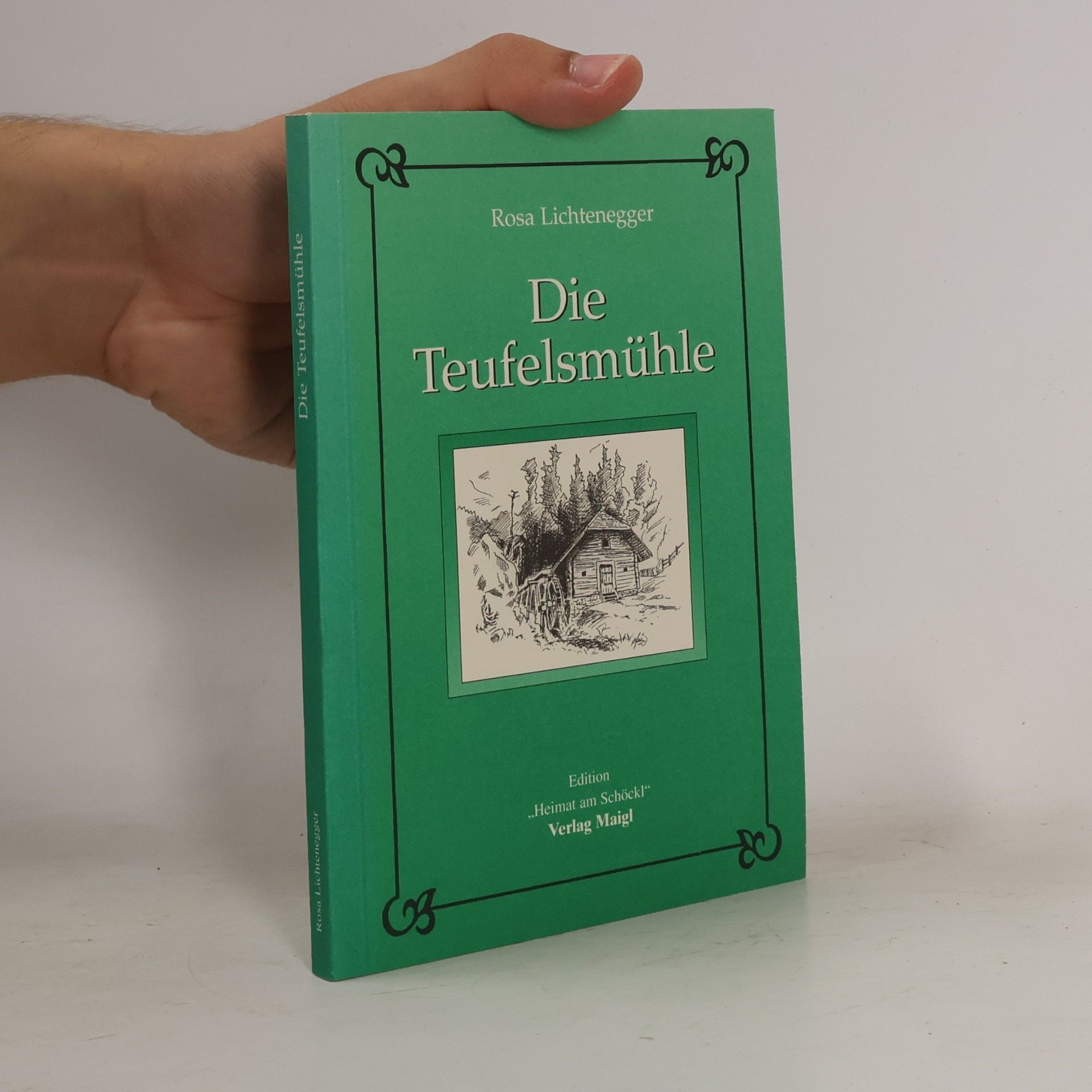 Rosa Lichtenegger Die Teufelsmühle