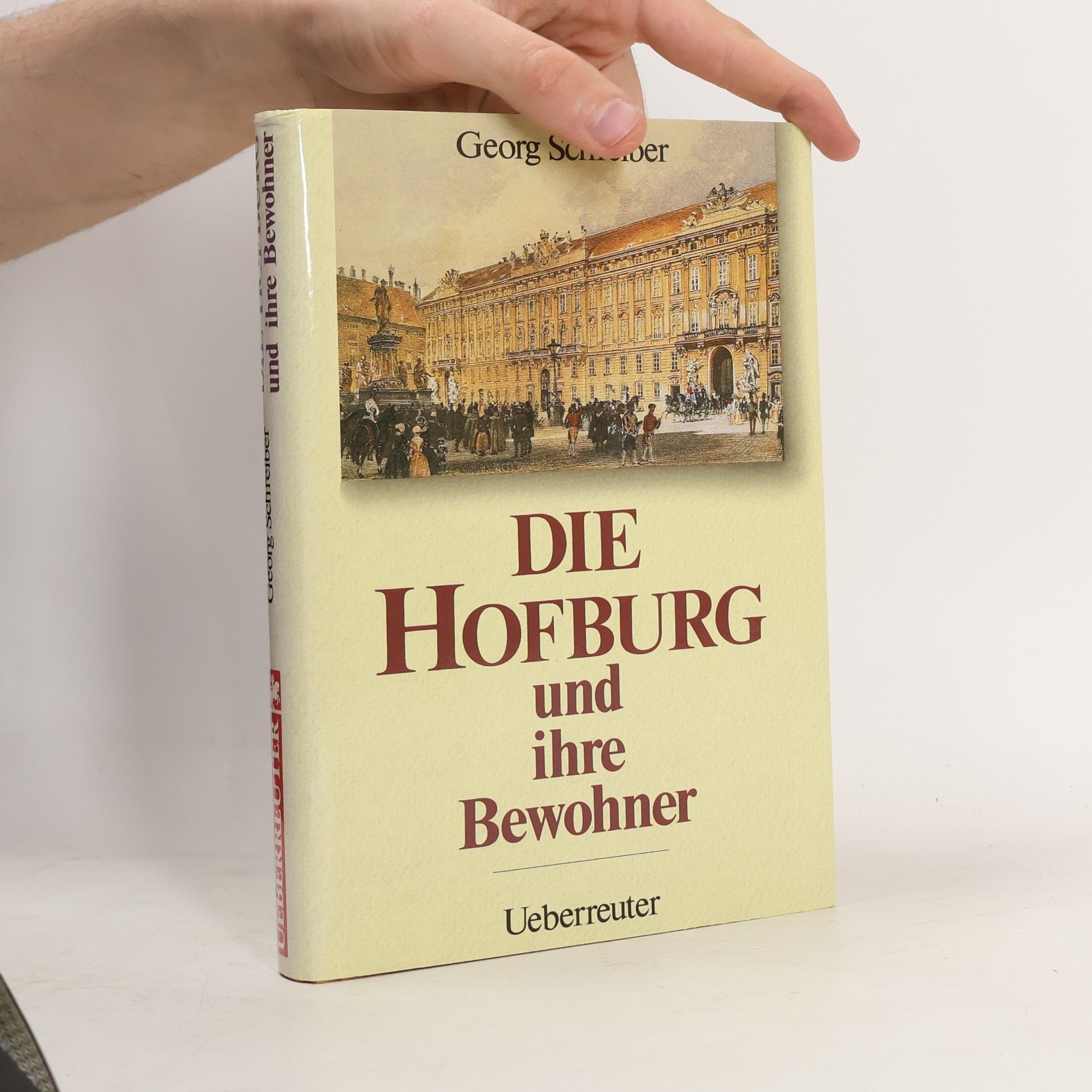 Georg Schreiber Die Hofburg und ihre Bewohner