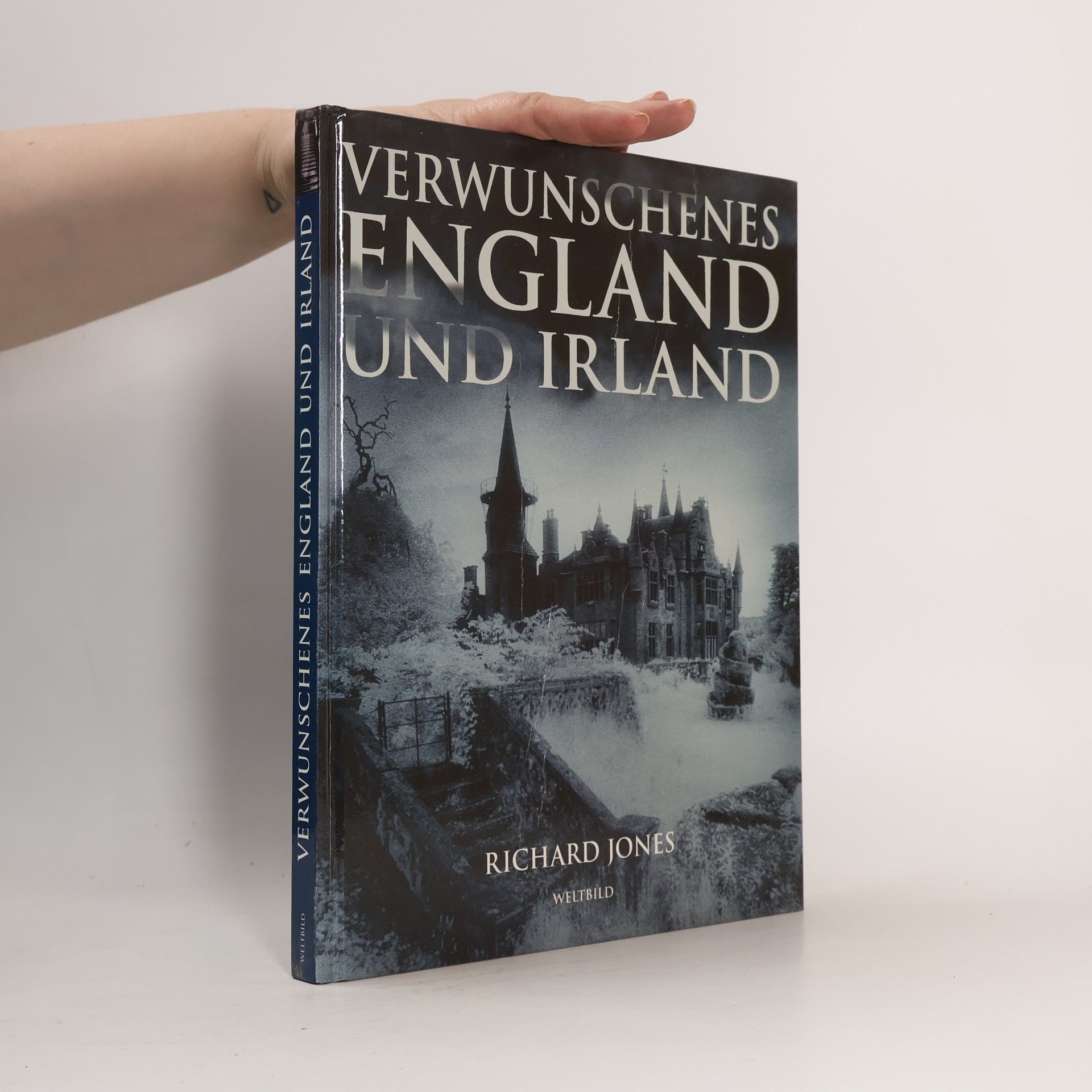 Richard Jones Verwunschenes England und Irland