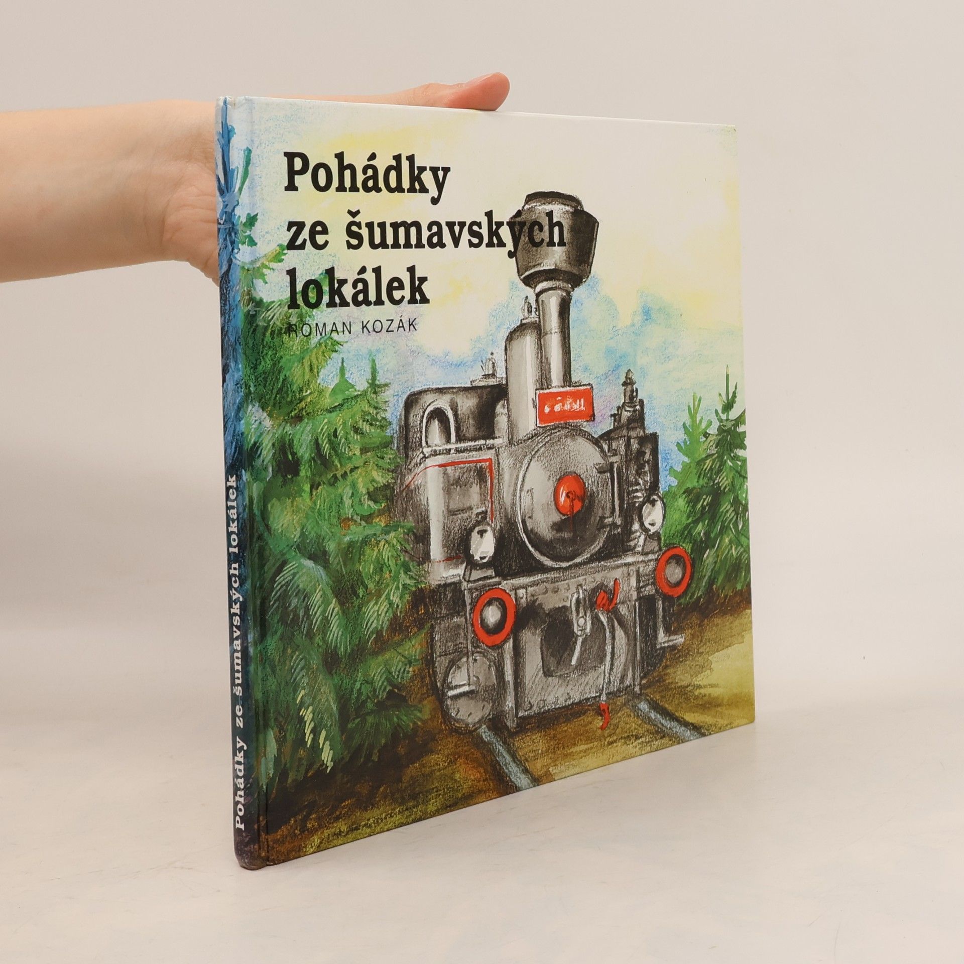 Roman Kozák Pohádky ze šumavských lokálek