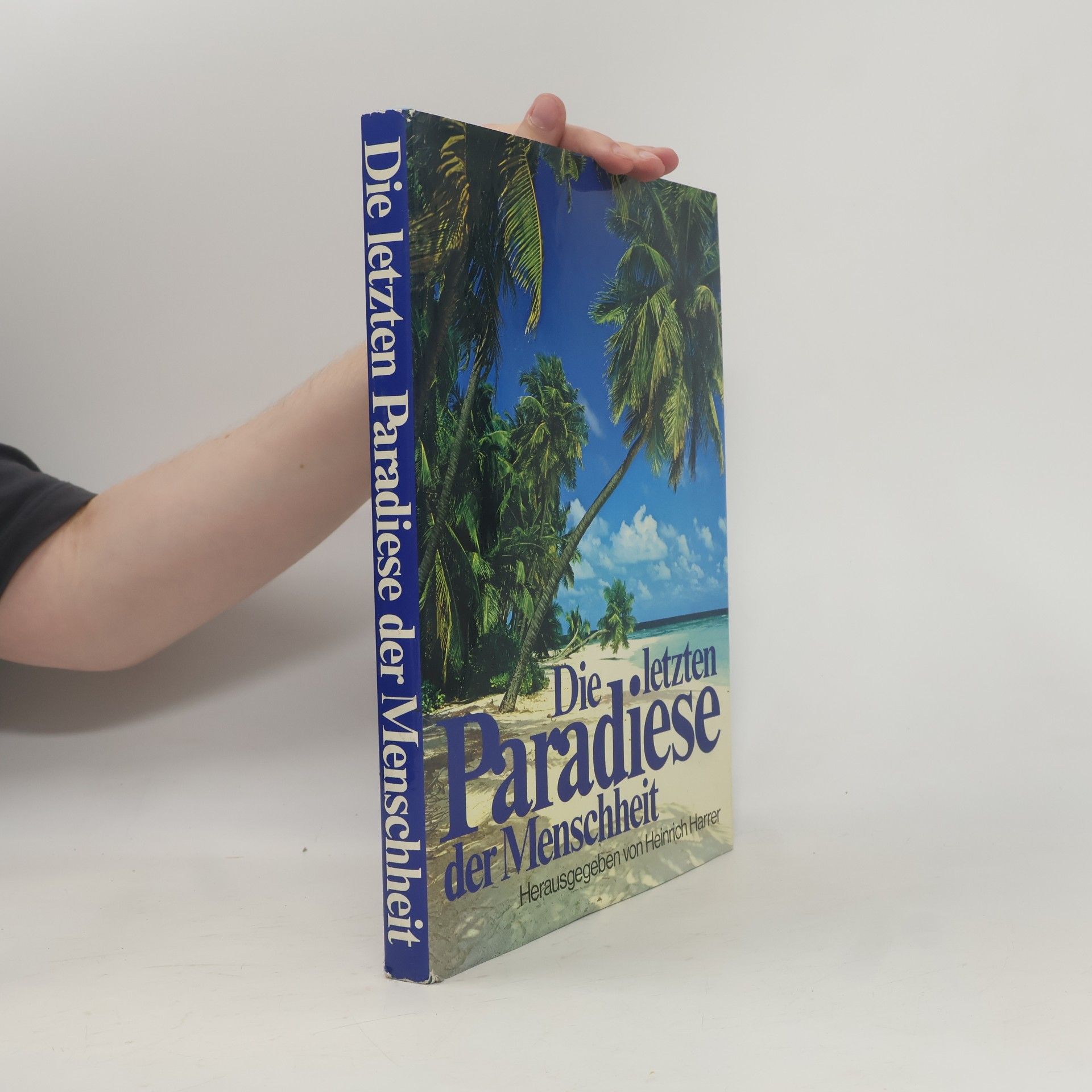 Heinrich Harrer Die letzten Paradiese der Menschheit