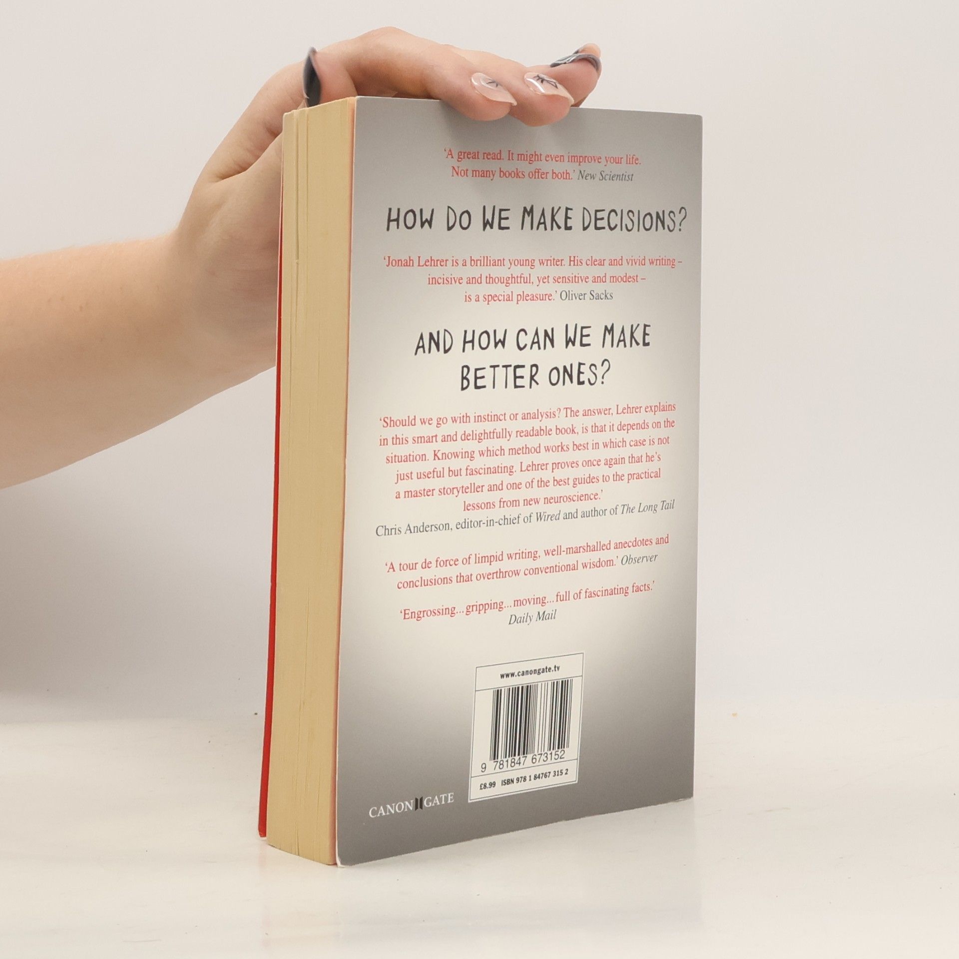 Jonah Lehrer The Decisive Moment: How the Brain Makes Up Its Mind