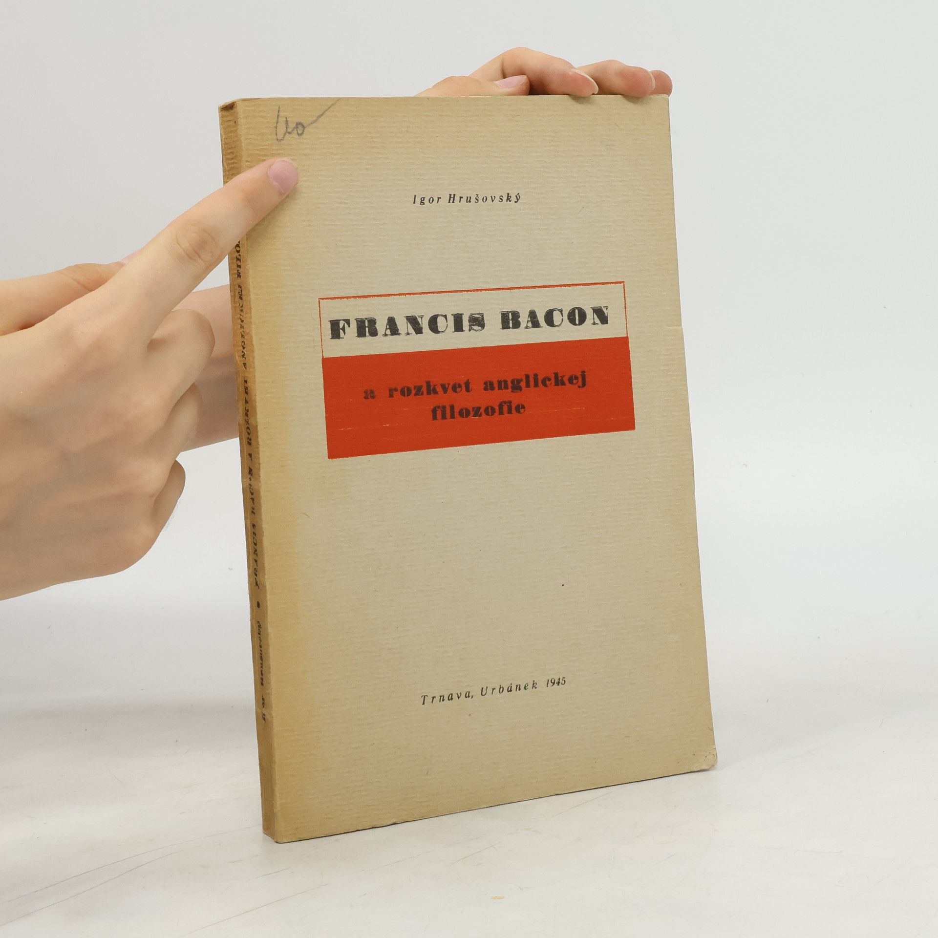 Igor Hrušovský Francis Bacon a rozkvet anglickej filozofie