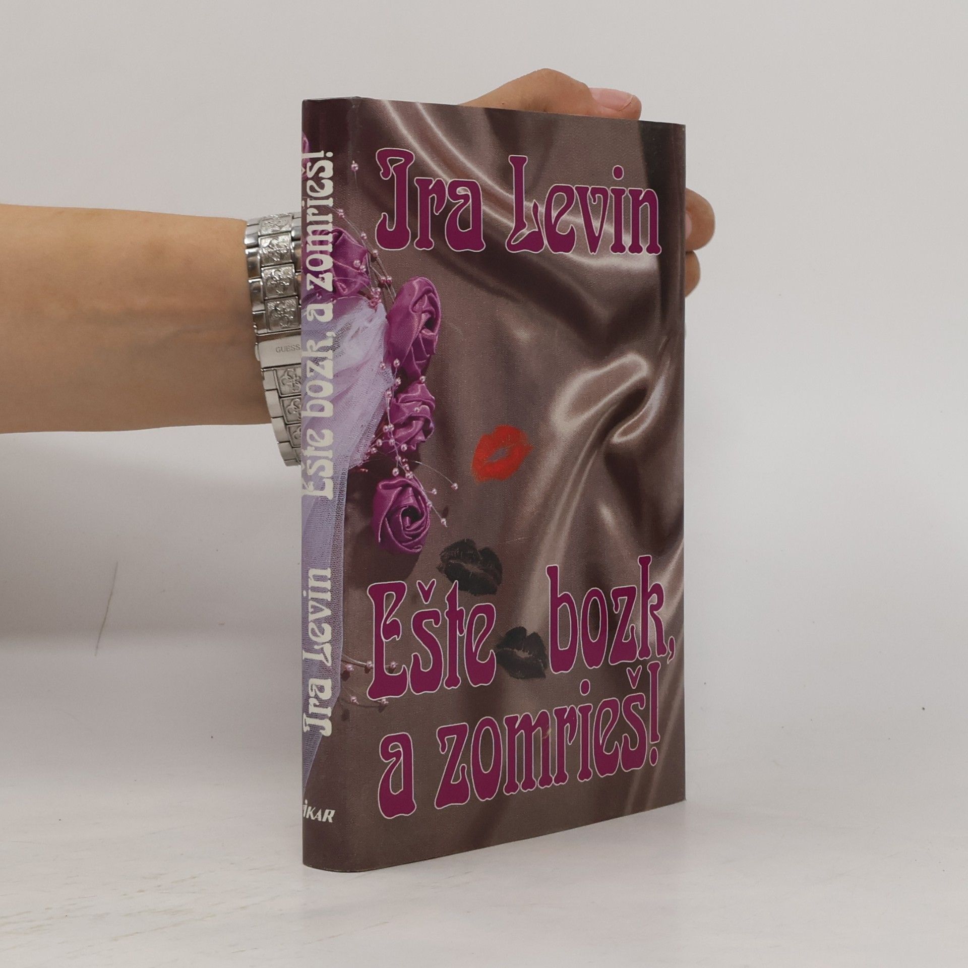 Ira Levin Ešte bozk, a zomrieš!