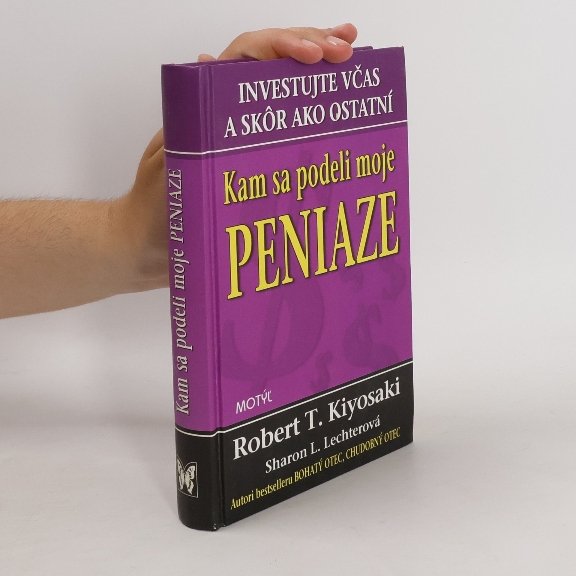 Robert Kiyosaki Kam sa podeli moje peniaze
