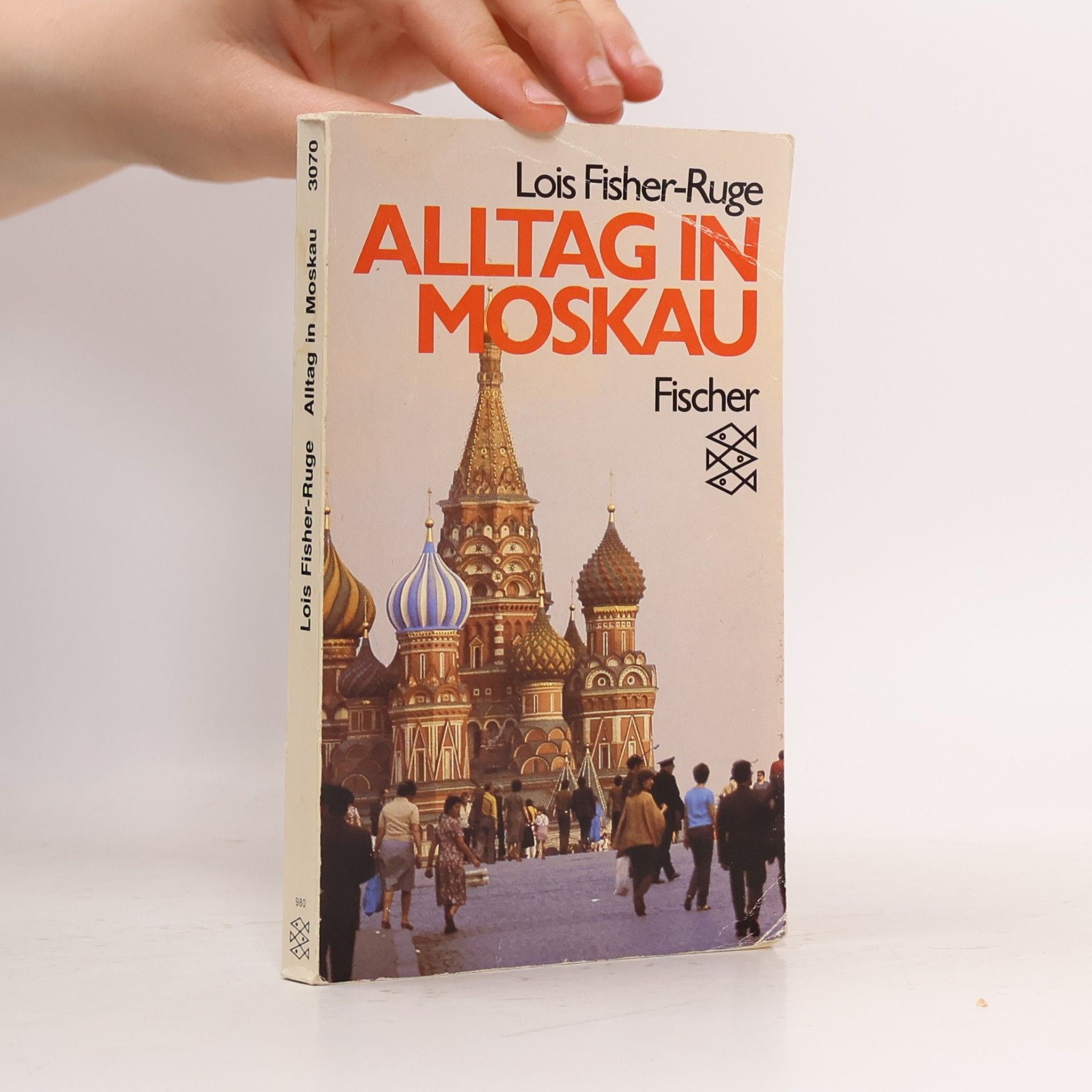 Lois Fisher-Ruge Alltag in Moskau