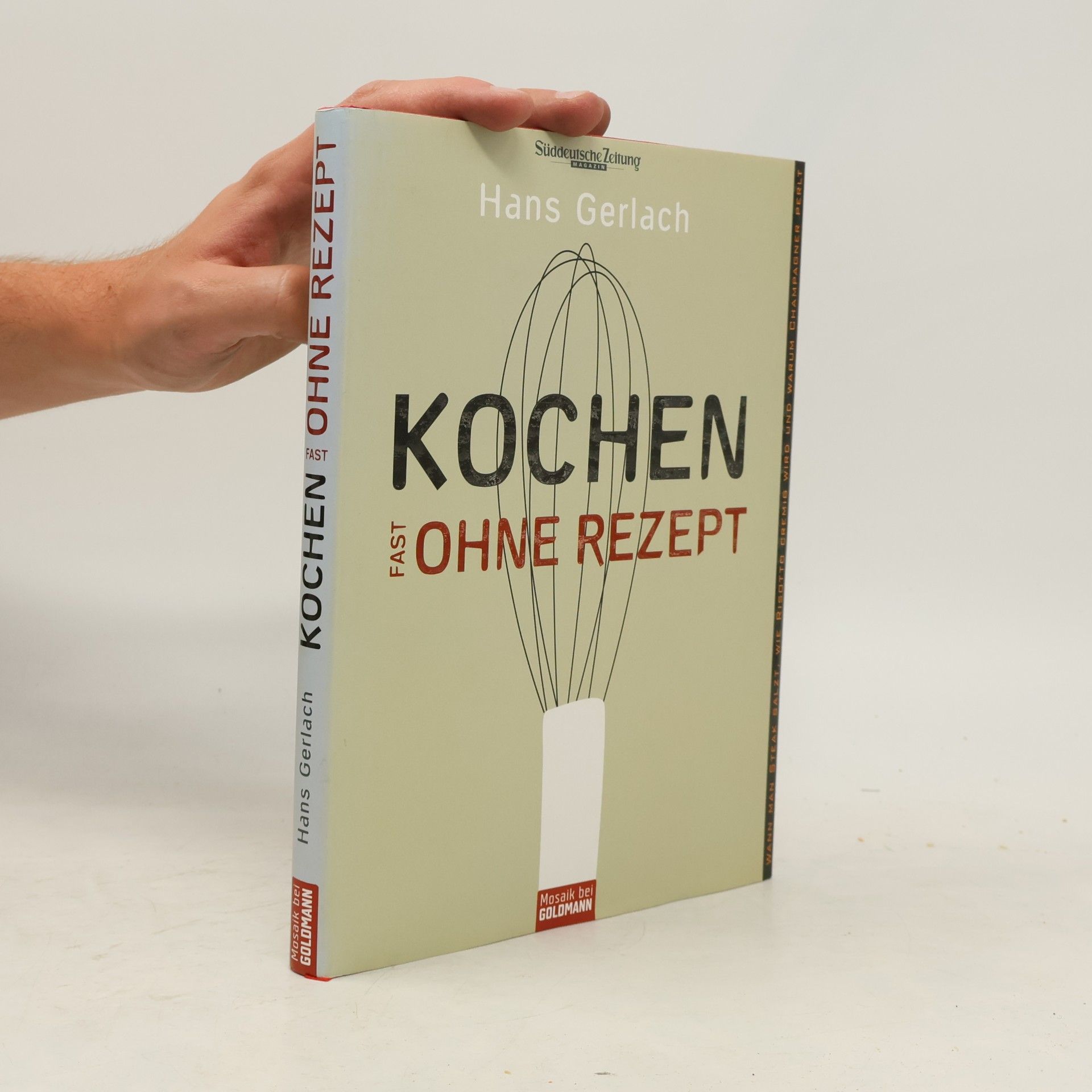 Hans Gerlach Kochen fast ohne Rezept