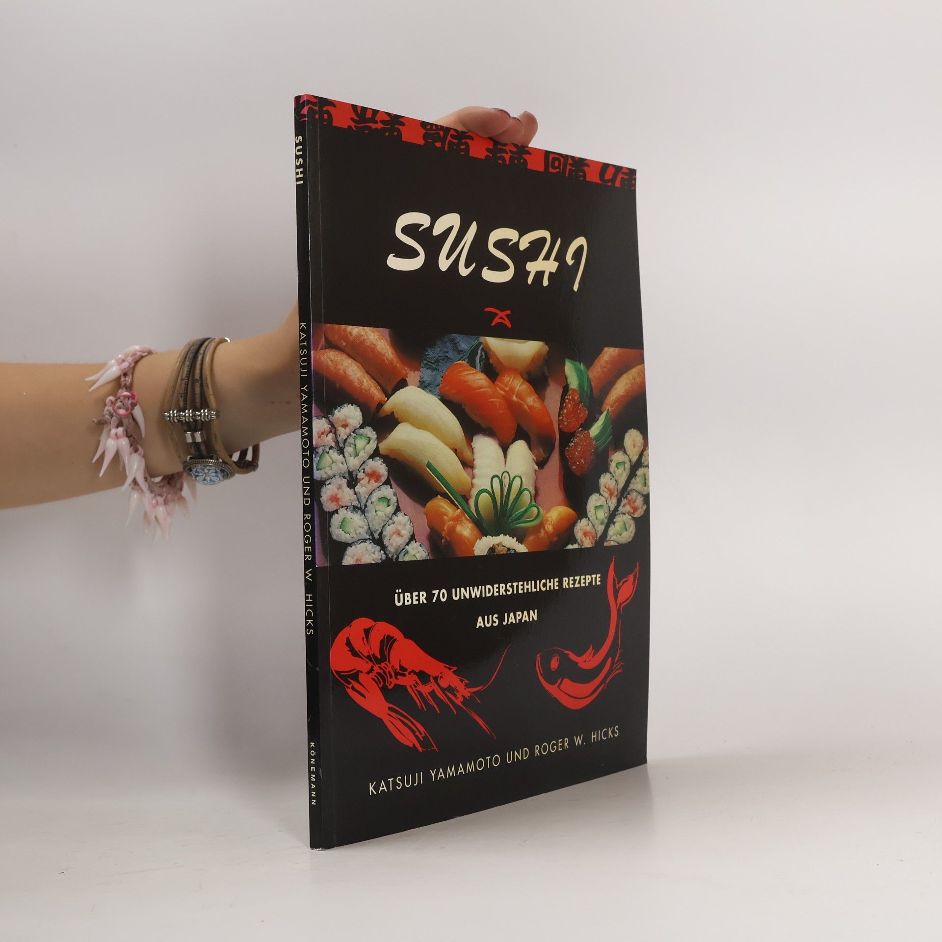 Katsuji Yamamoto Sushi. Über 70 unwiderstehliche Rezepte aus Japan