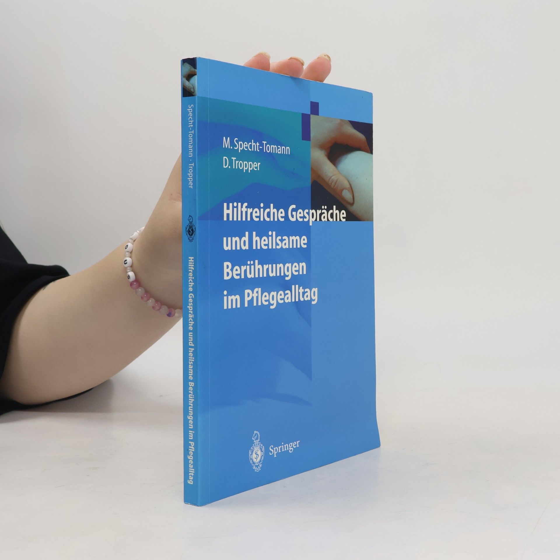 Hilfreiche Gespräche und heilsame Berührungen im Pflegealltag