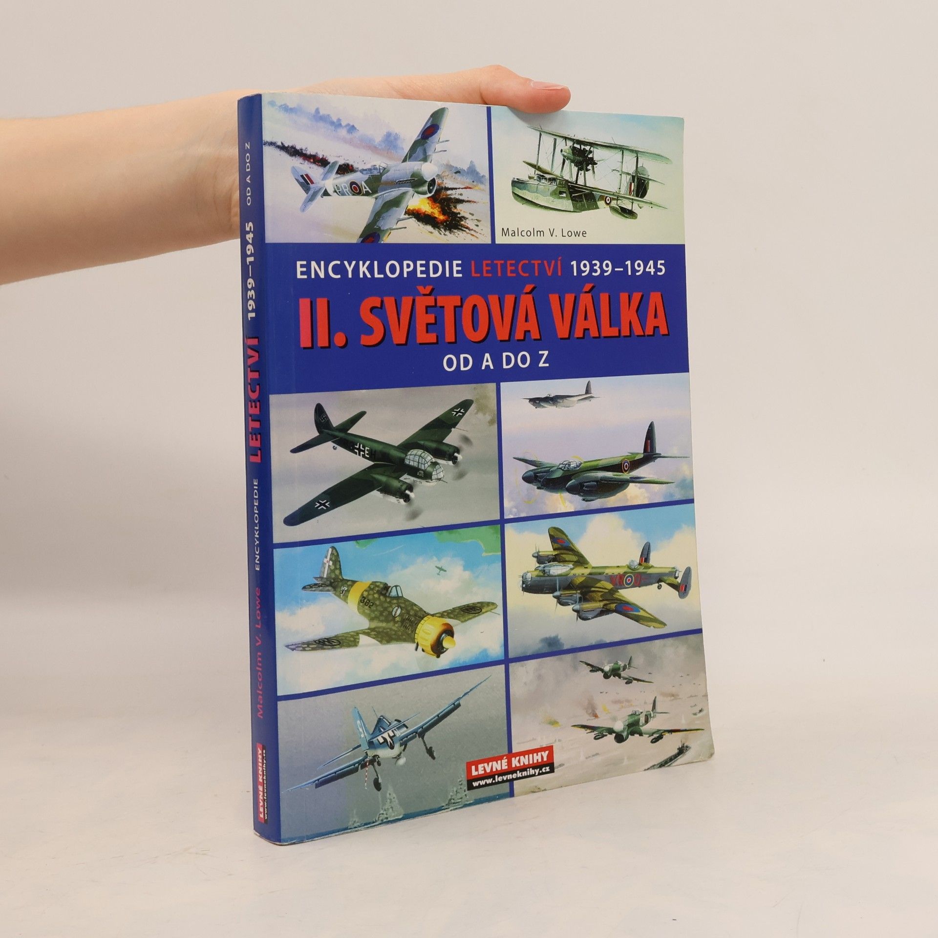 II. světová válka. Od A do Z. Encyklopedie letectví 1939-1945