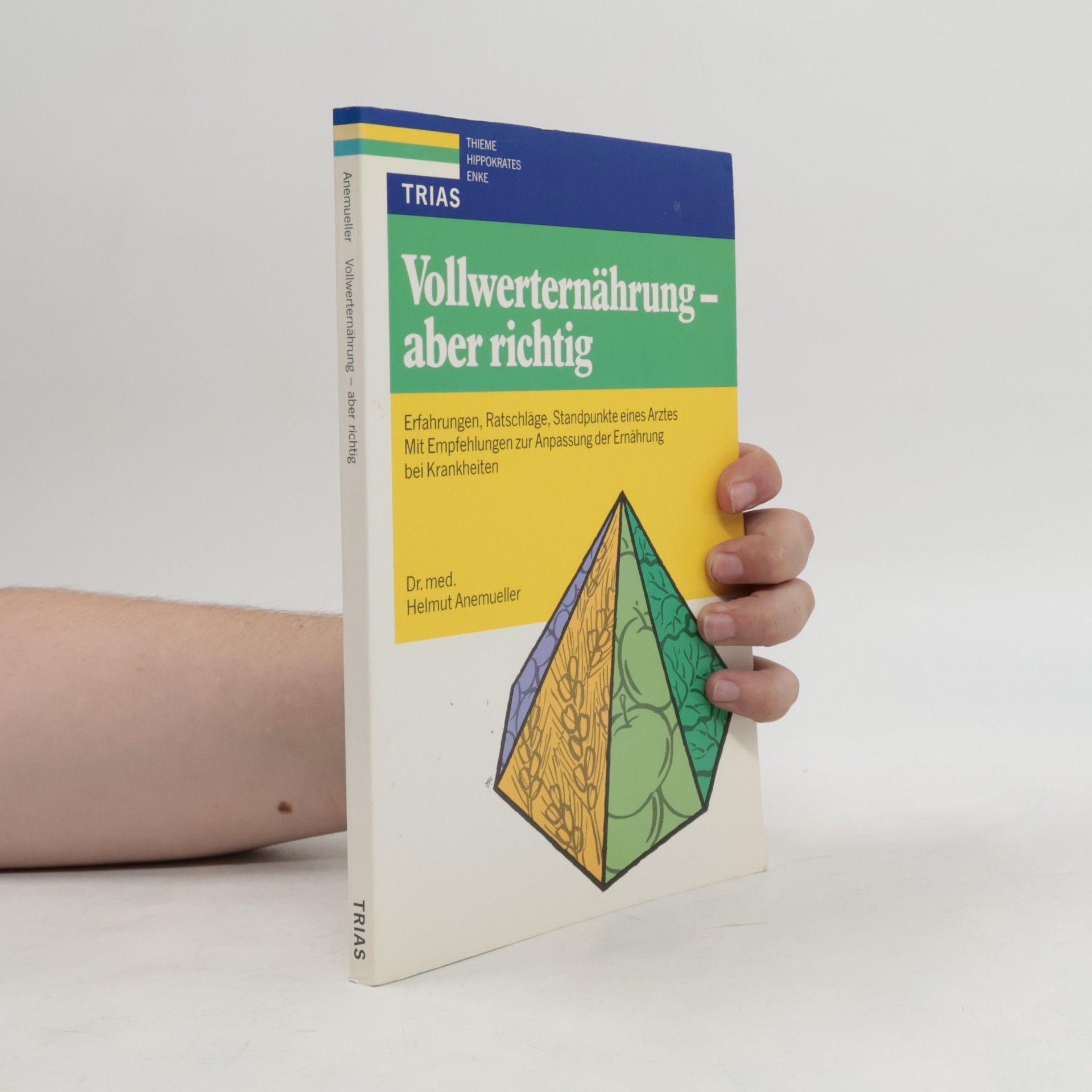 Helmut Anemueller Vollwerternährung - aber richtig