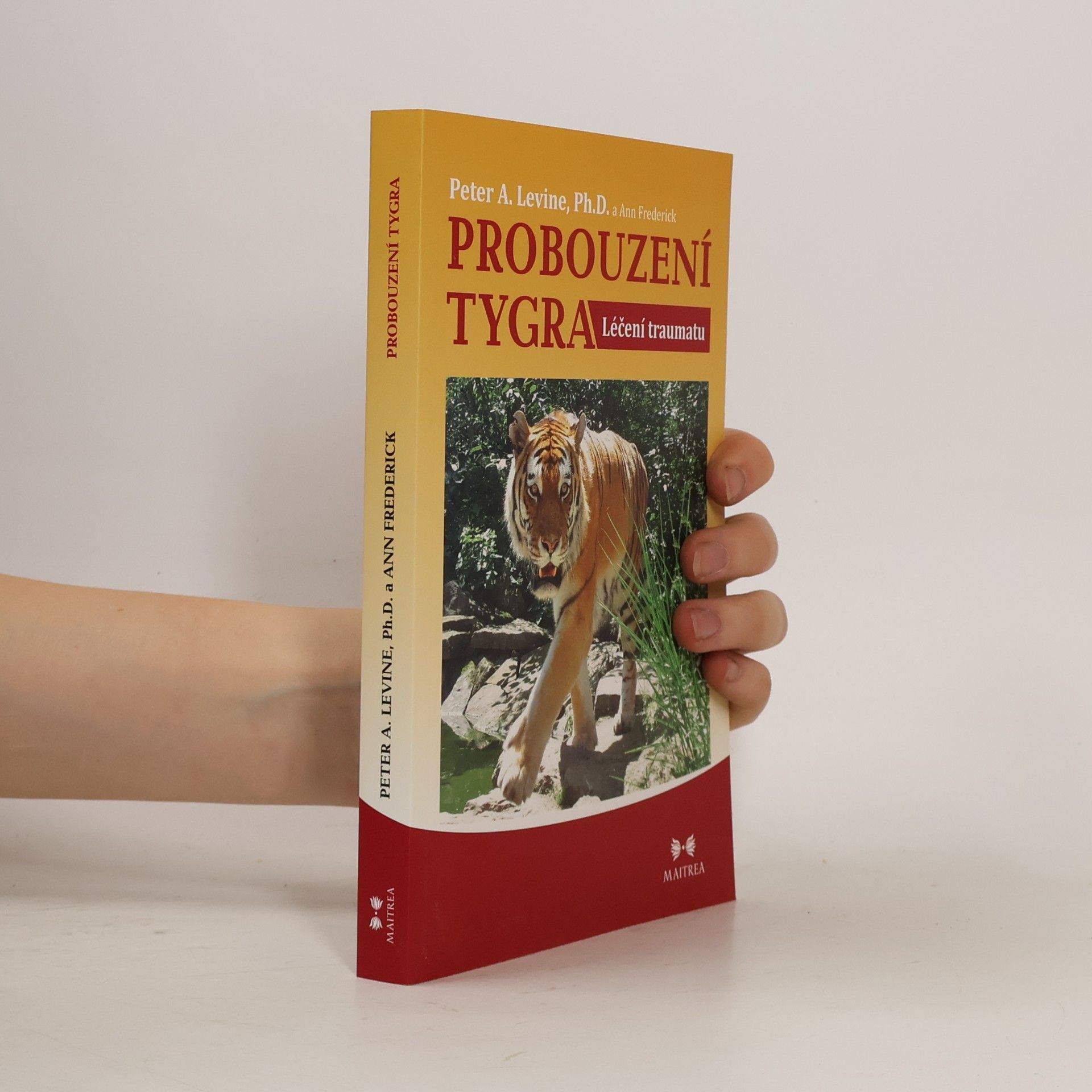 Peter A. Levine Probouzení tygra. Léčení traumatu