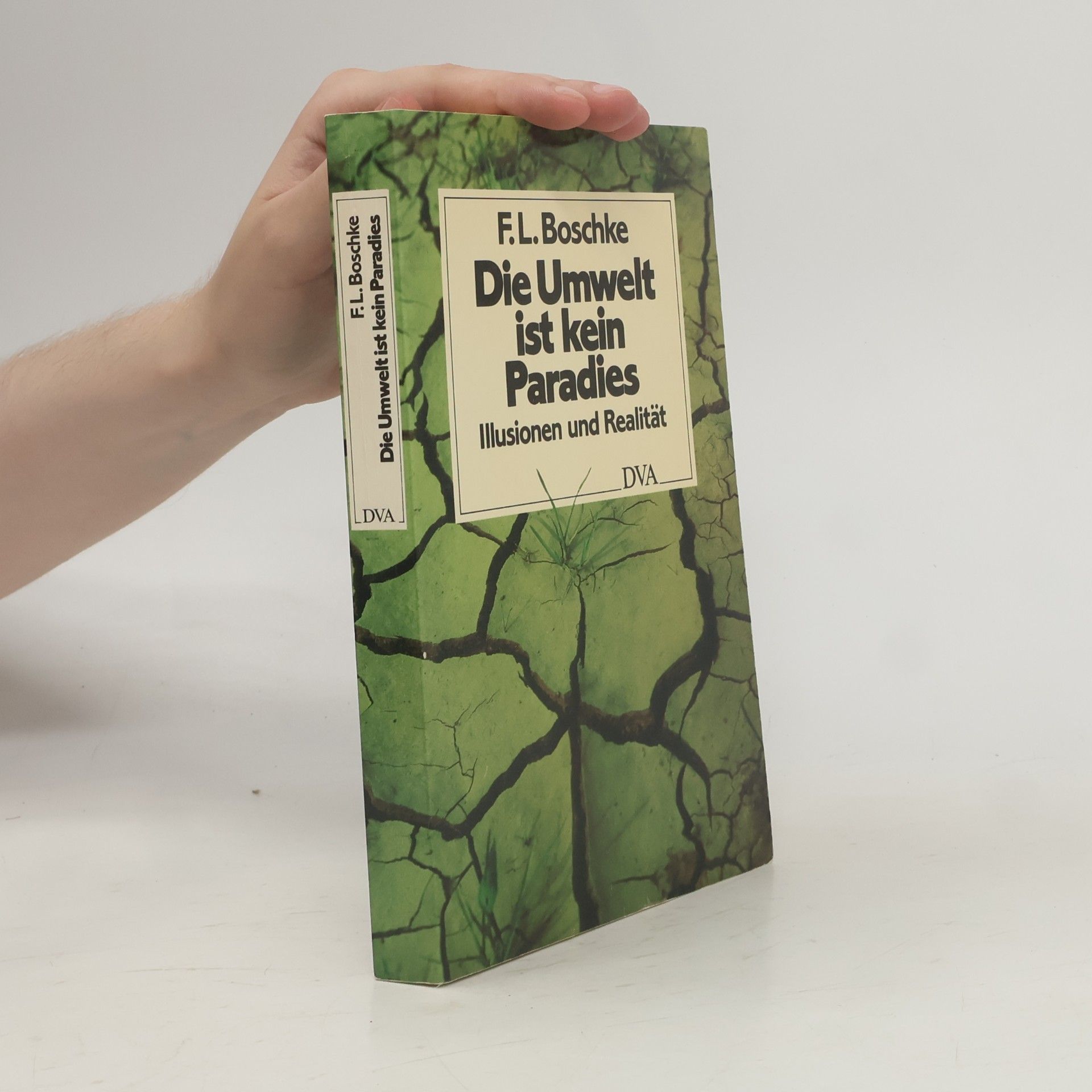 Friedrich L. Boschke Die Umwelt ist kein Paradies