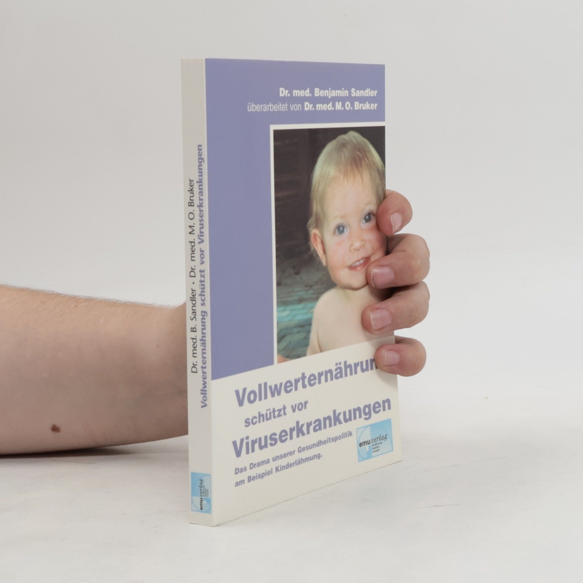 Benjamin Sandler Vollwerternährung schützt vor Kinderlähmung und anderen Viruserkrankungen
