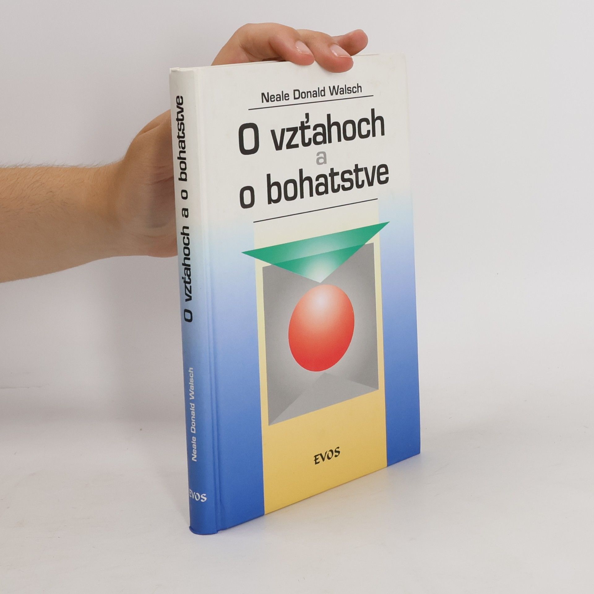Neale Donald Walsch O vzťahoch a o bohatstve