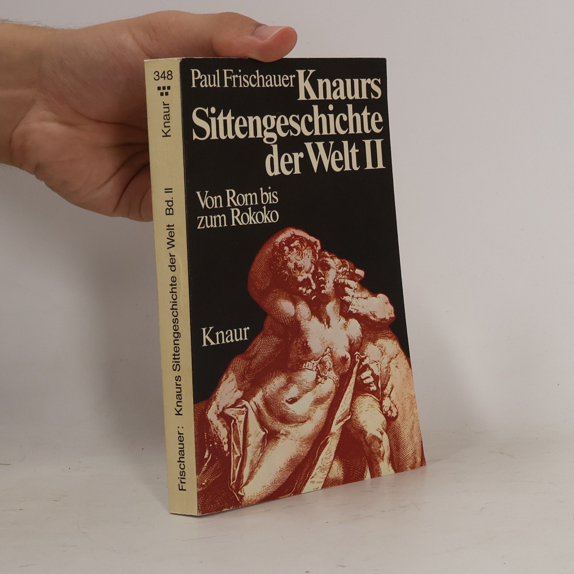 Paul Frischauer Knaurs Sittengeschichte der Welt