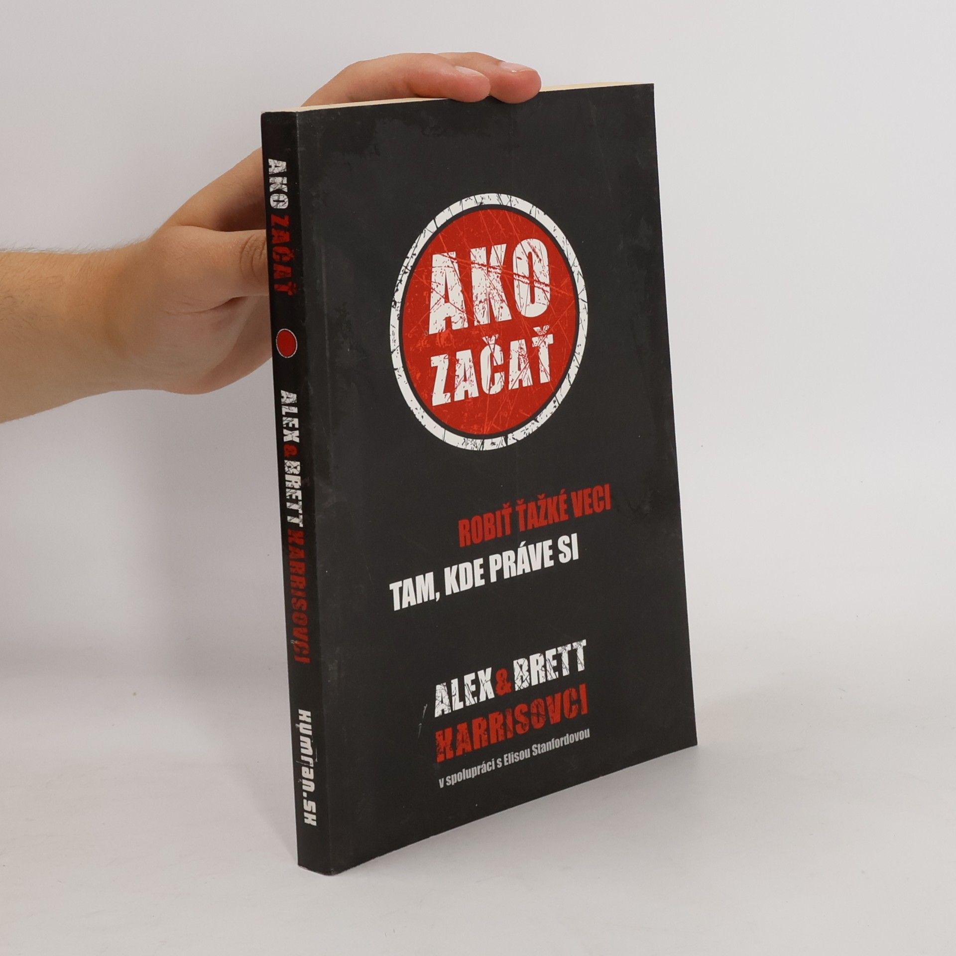 Collectif d'auteurs Ako začať robiť ťažké veci tam, kde práve si