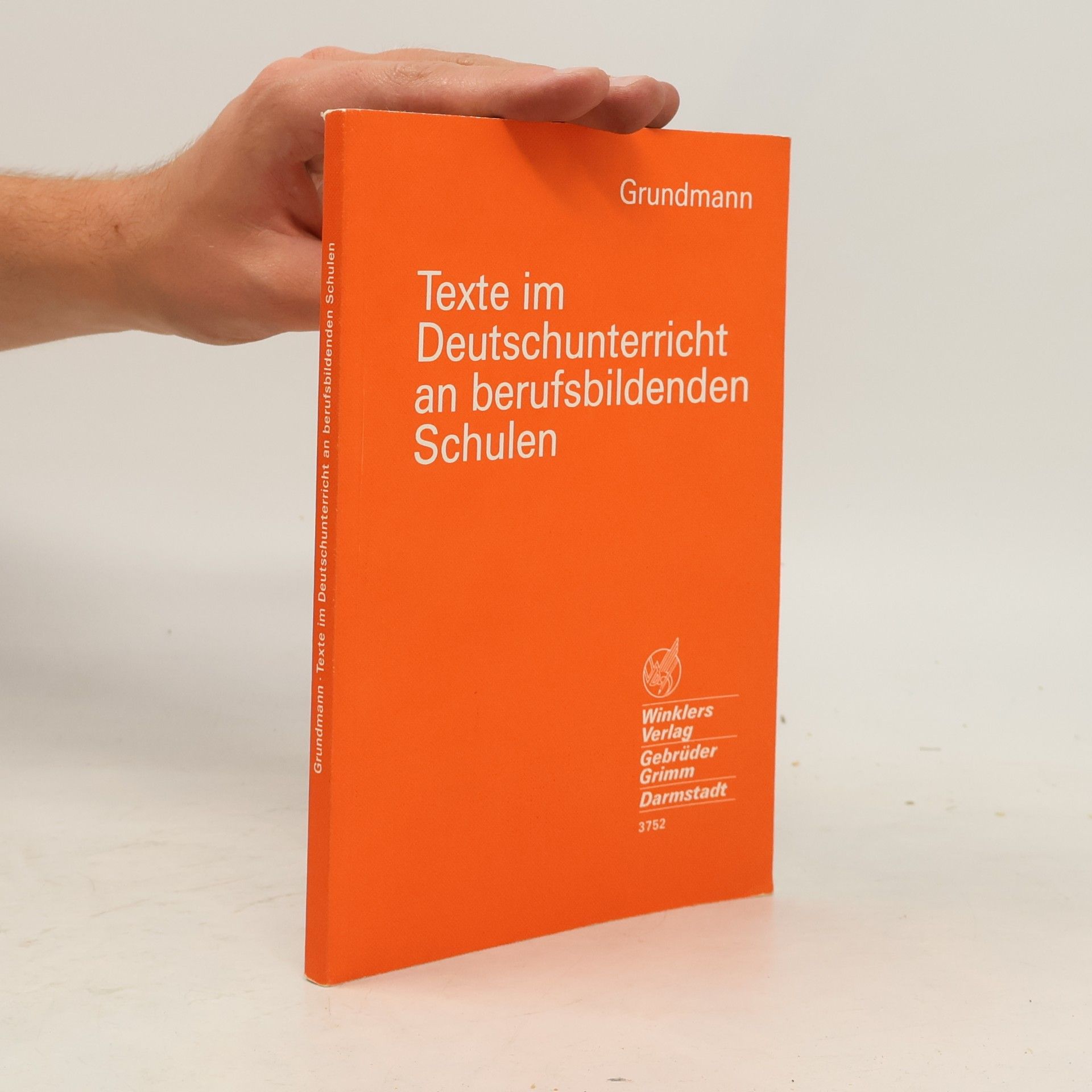 Grundmann Grundmann: Texte im Deutschunterricht an berufsbildenden Schulen