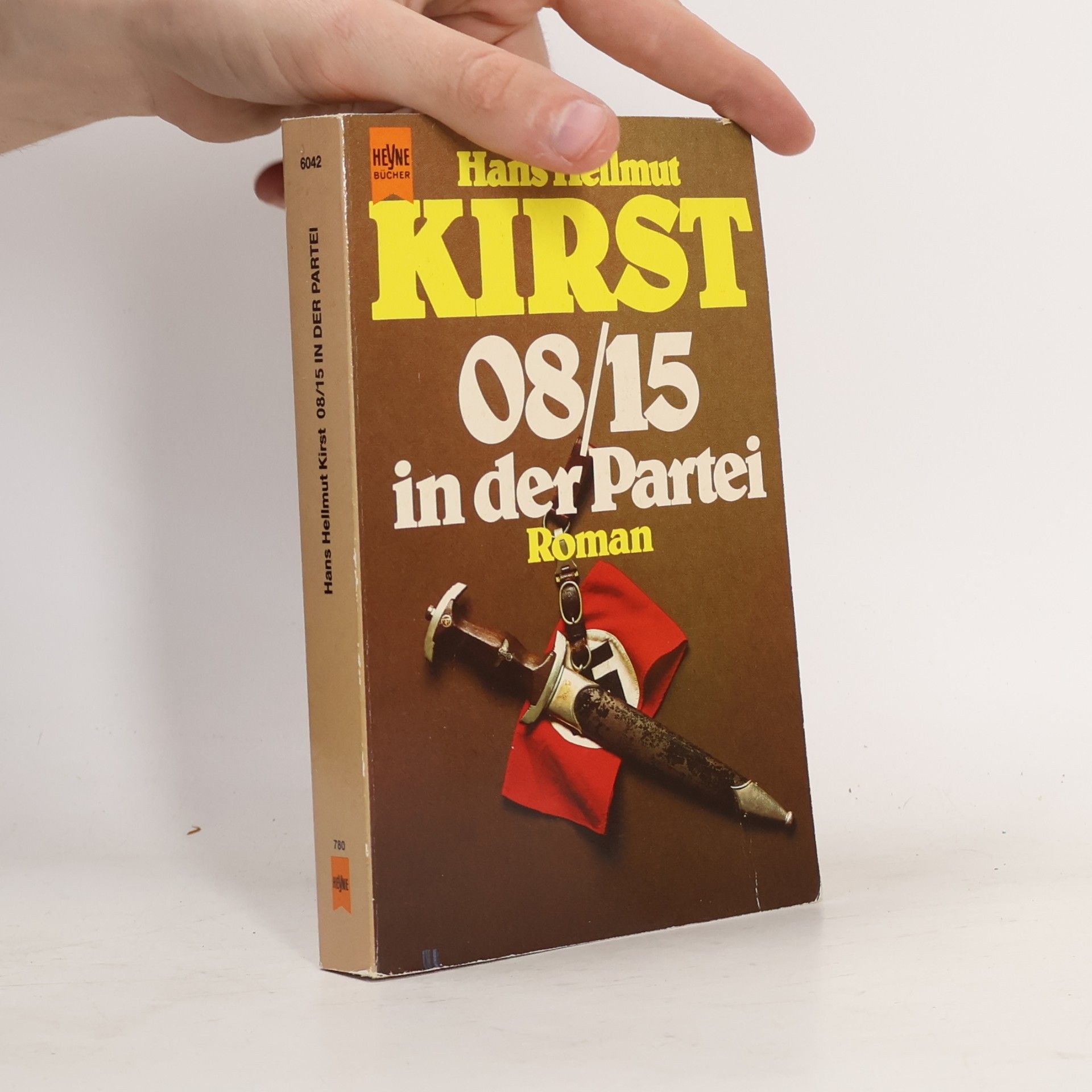 Hans Hellmut Kirst Nullacht-fünfzehn in der Partei.