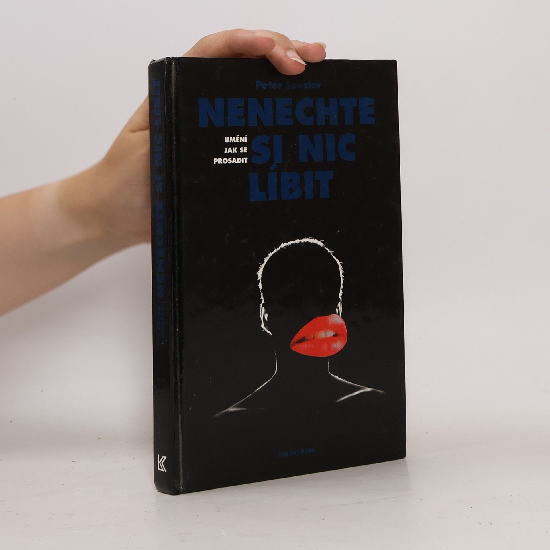 Nenechte si nic líbit. Umění jak se prosadit