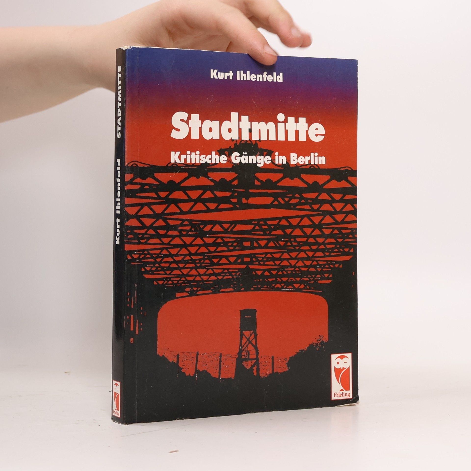 Kurt Ihlenfeld Stadtmitte: Kritische Gänge in Berlin