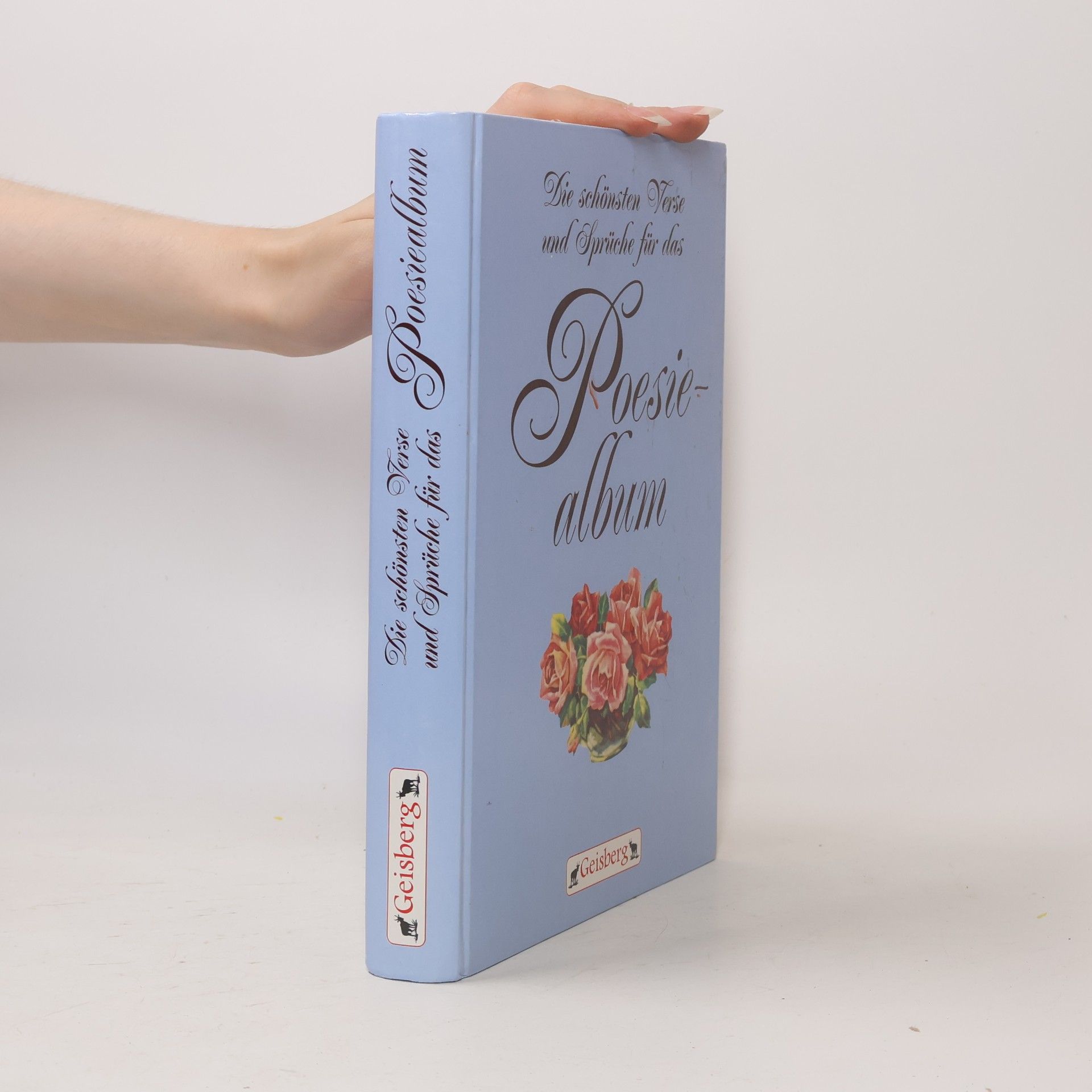 Various authors Die schönsten Verse und Sprüche für das Poesiealbum