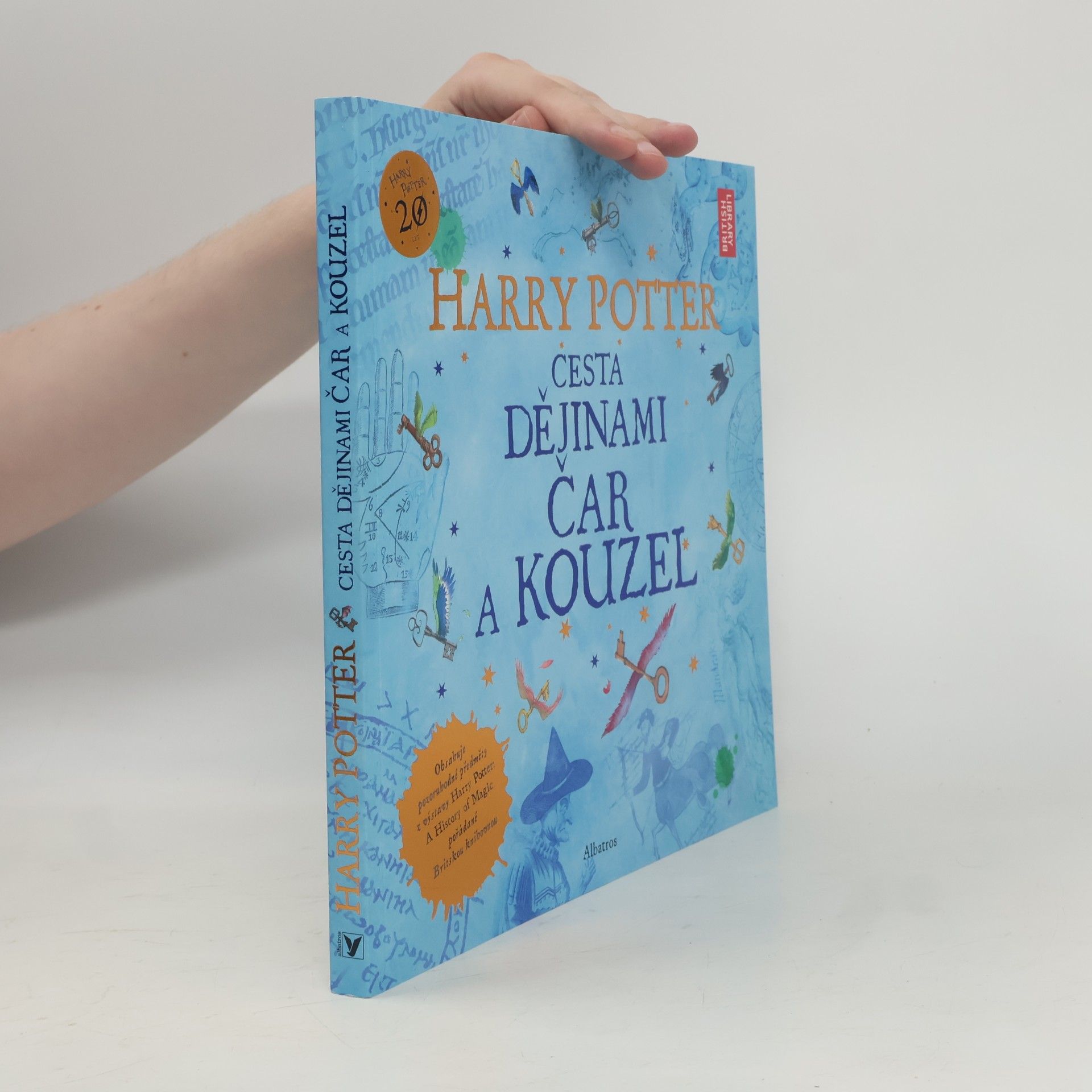 Kateřina Stupková Harry Potter. Cesta dějinami čar a kouzel