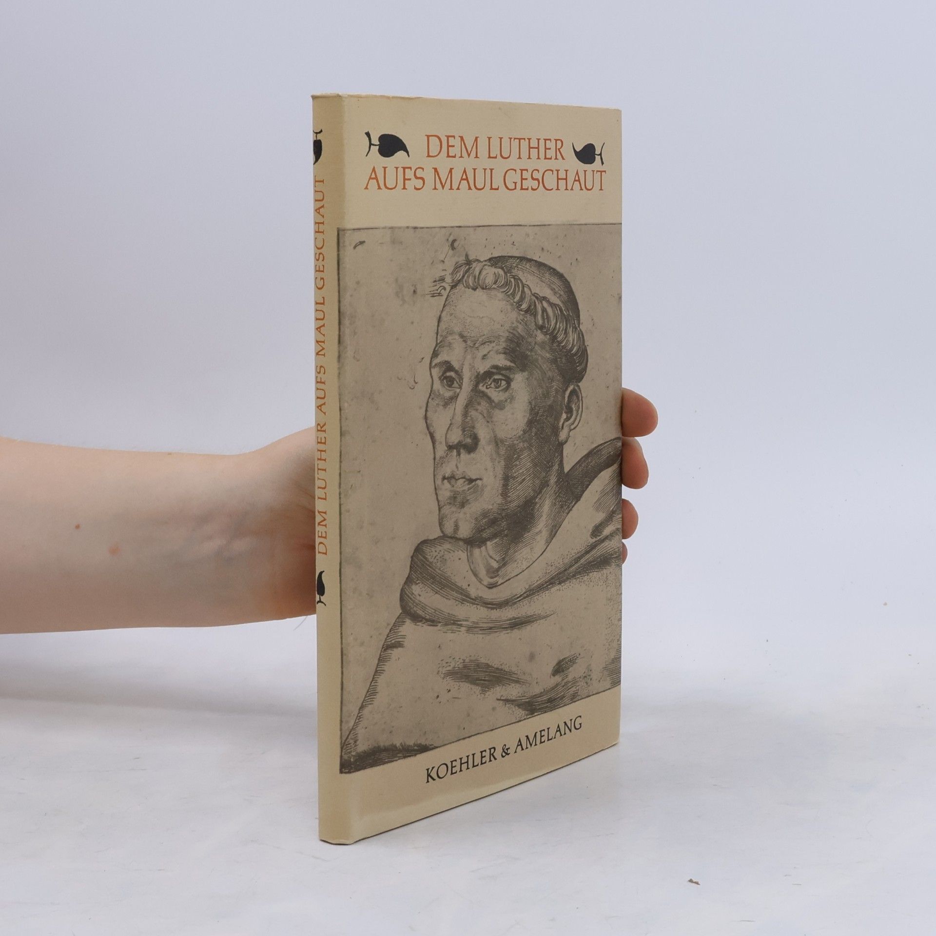 Martin Luther Dem Luther aufs Maul geschaut