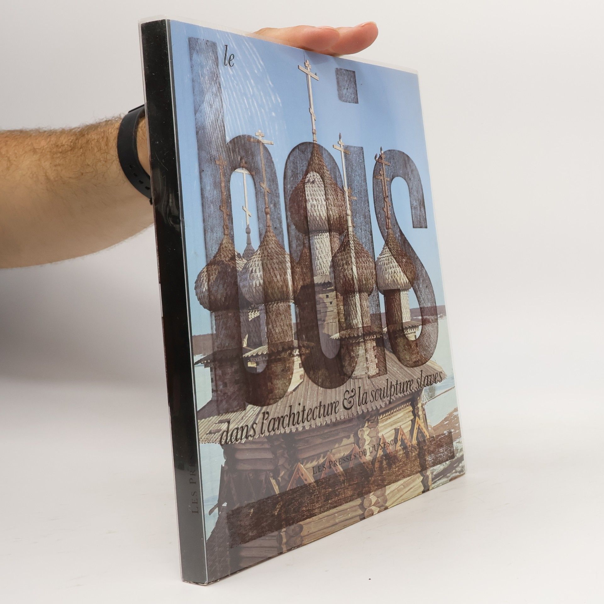 AA.VV. Le Bois dans l'architecture et la sculpture slaves