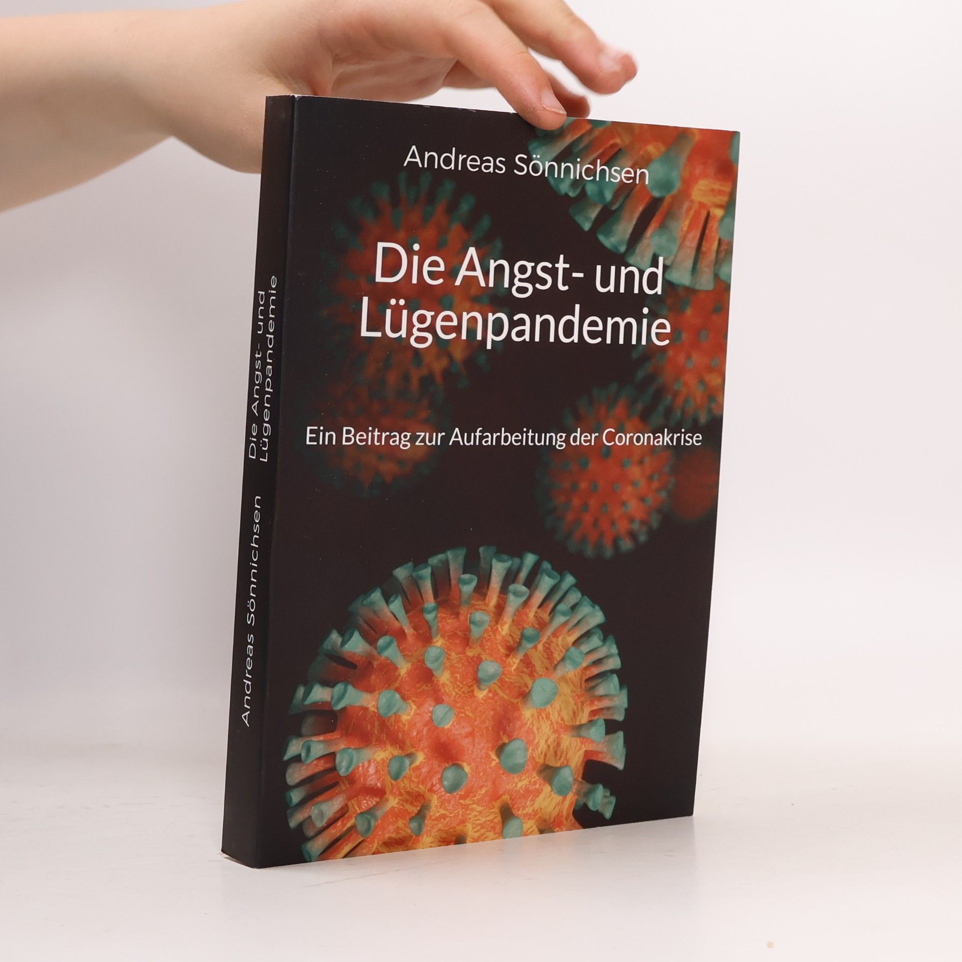 Andreas Sönnichsen Die Angst- und Lügenpandemie