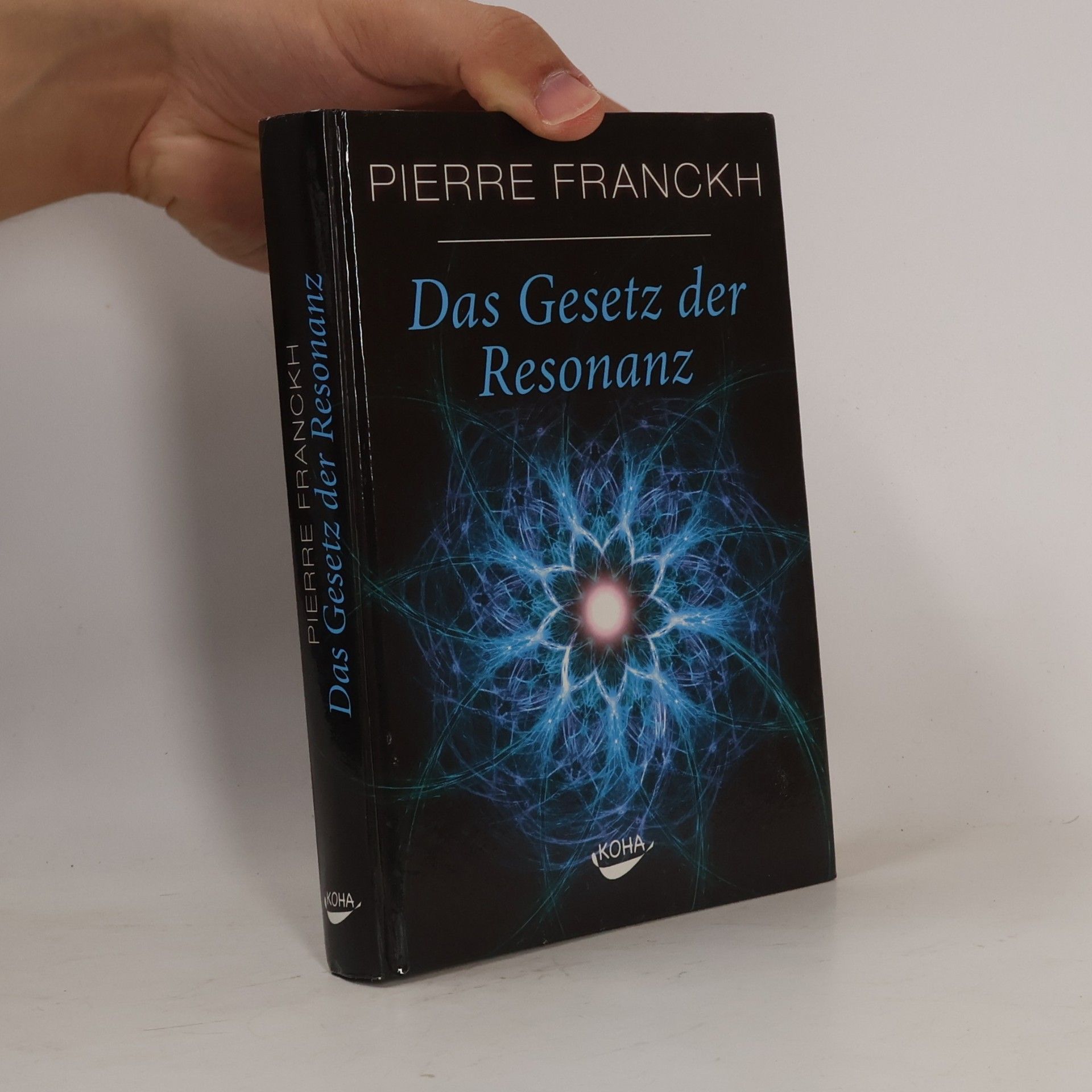 Pierre Franckh Das Gesetz der Resonanz