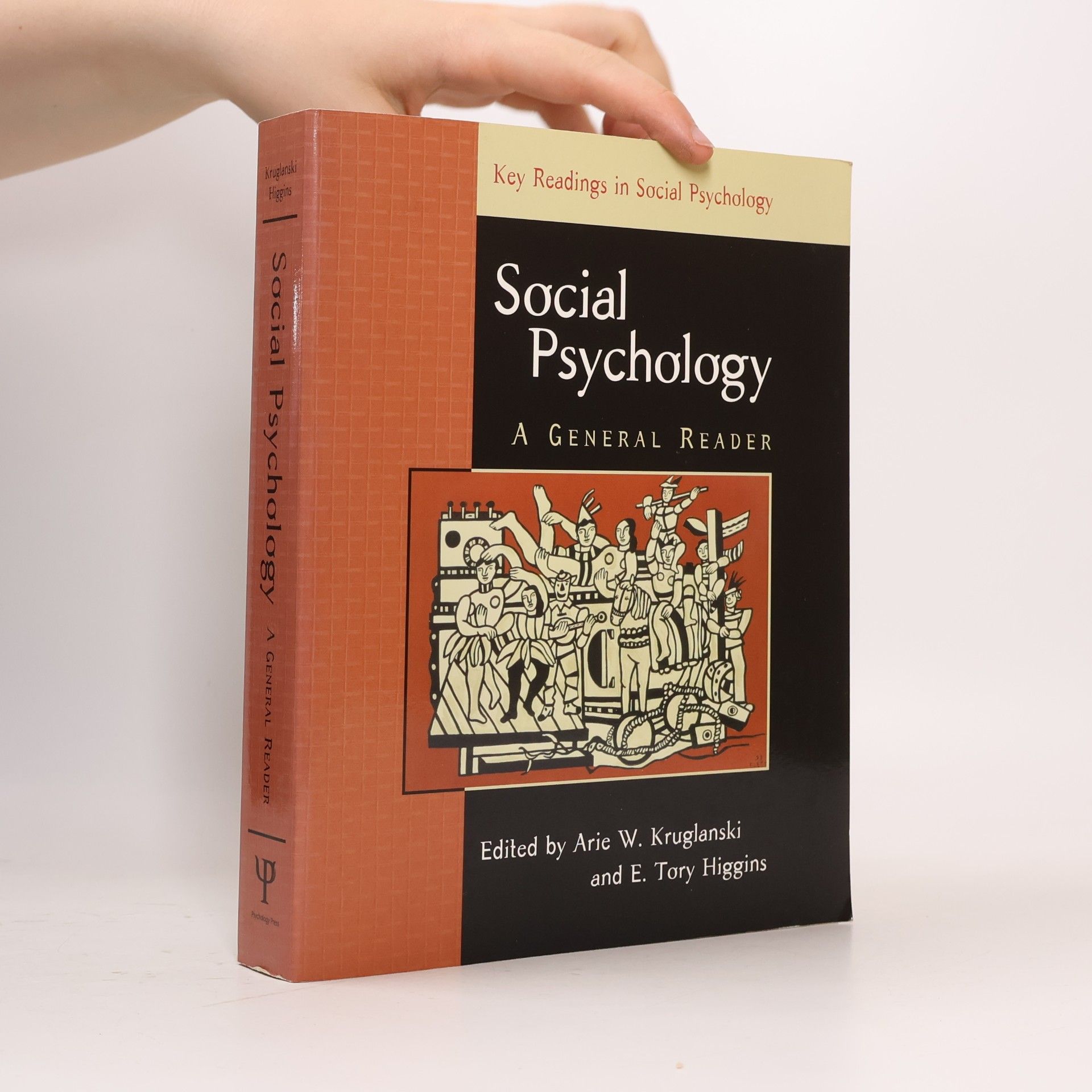 Edward Tory Higgins Key Readings in Social Psychology: Social Psychology