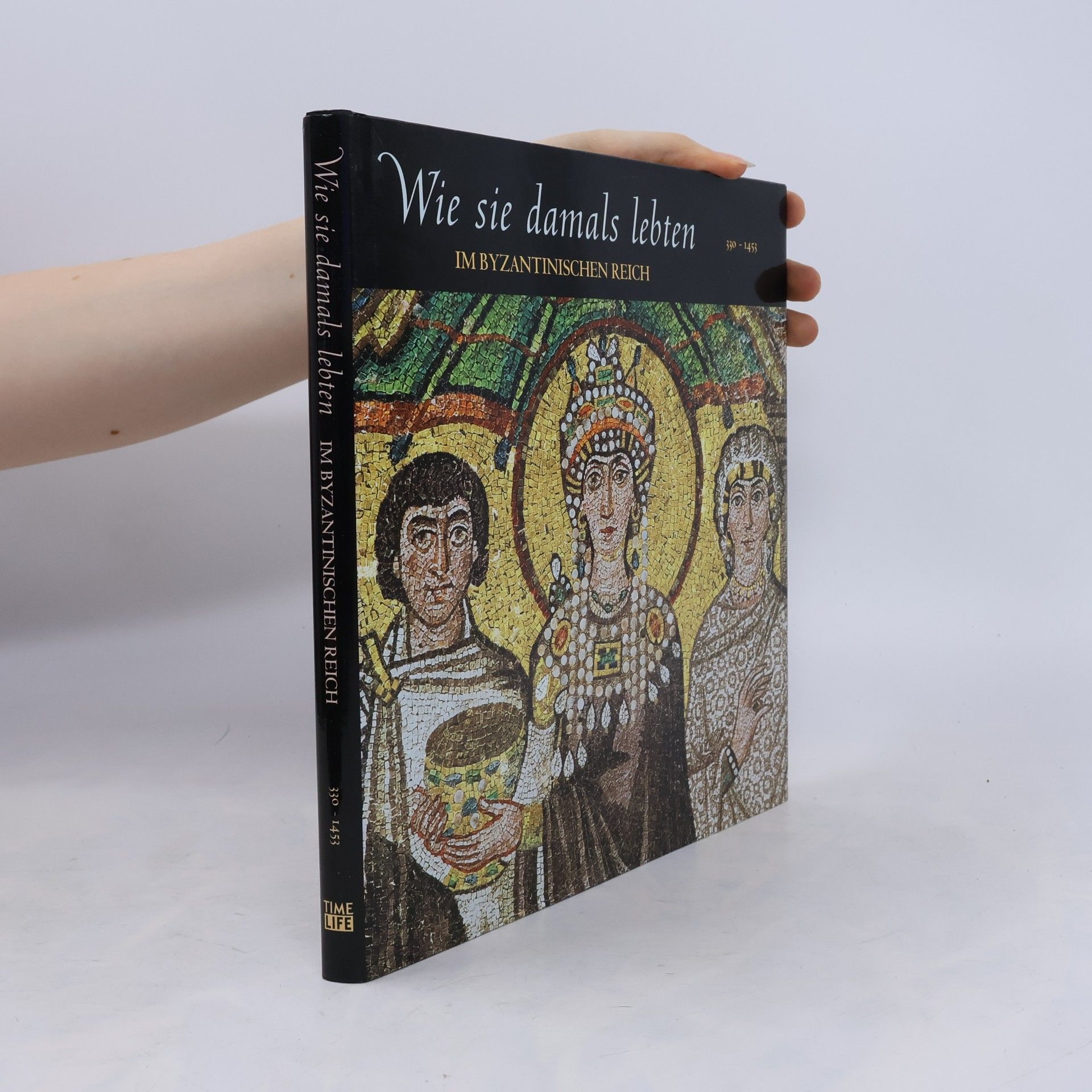 Various authors Wie sie damals lebten. Im Byzantinischen Reich